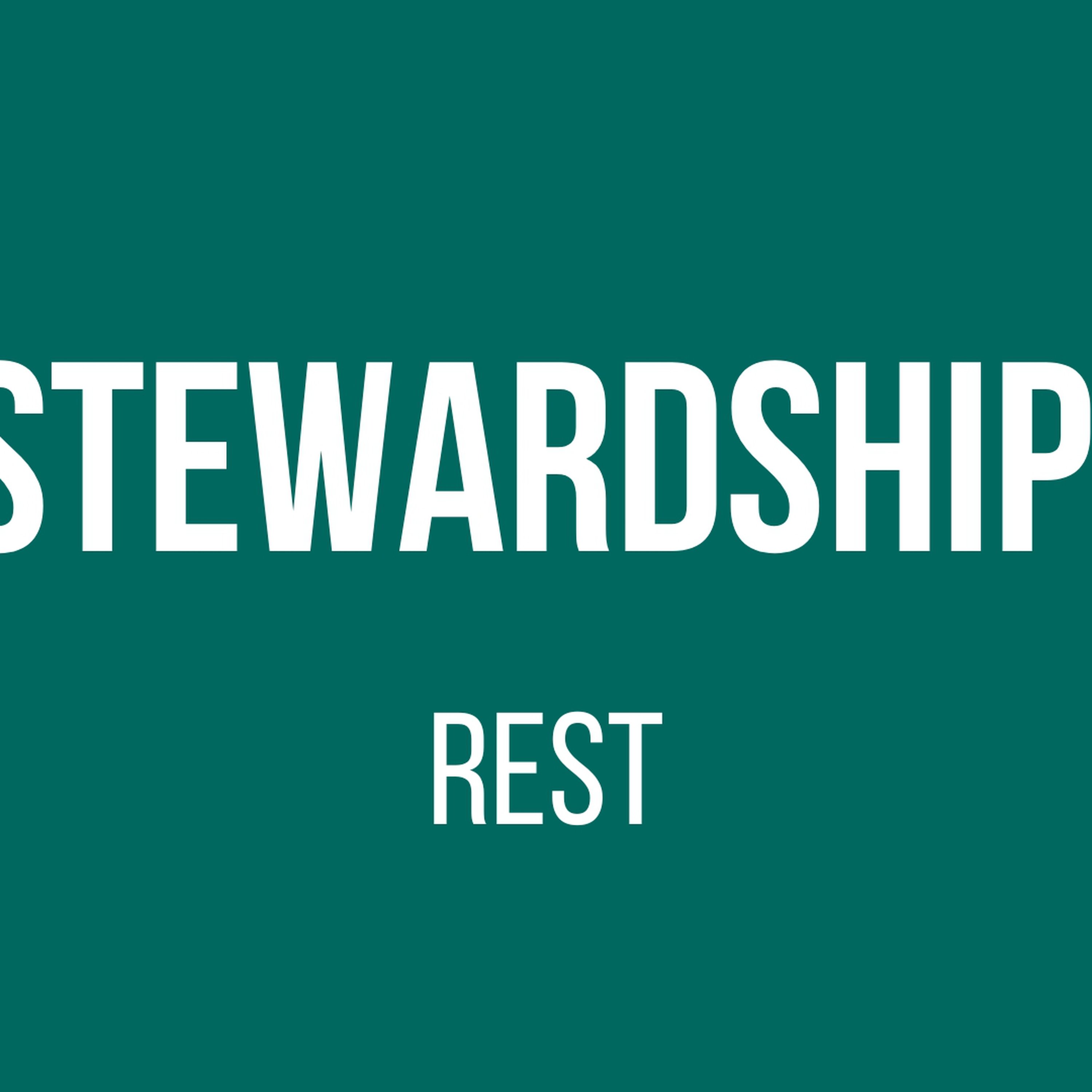 Stewardship: Rest episode artwork