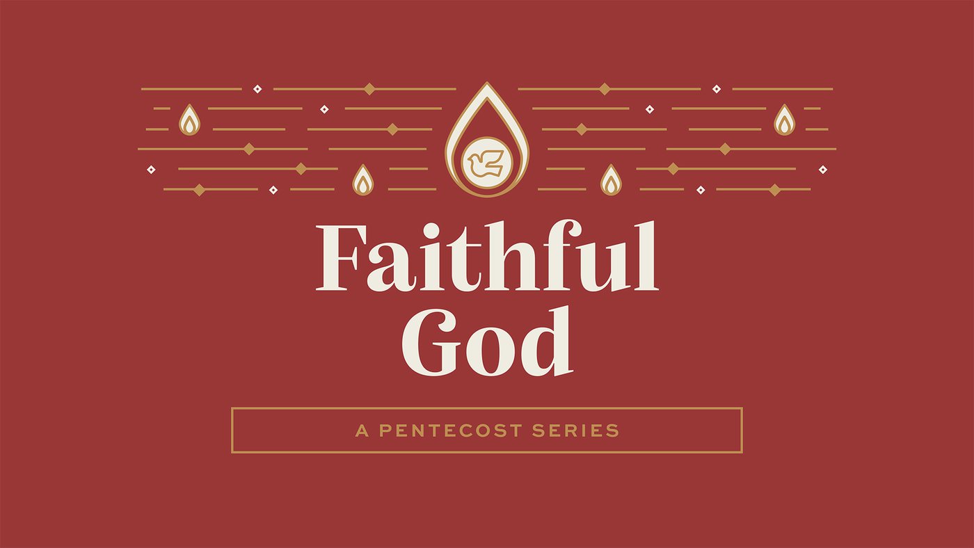 Faithful God: A Pentecost Series