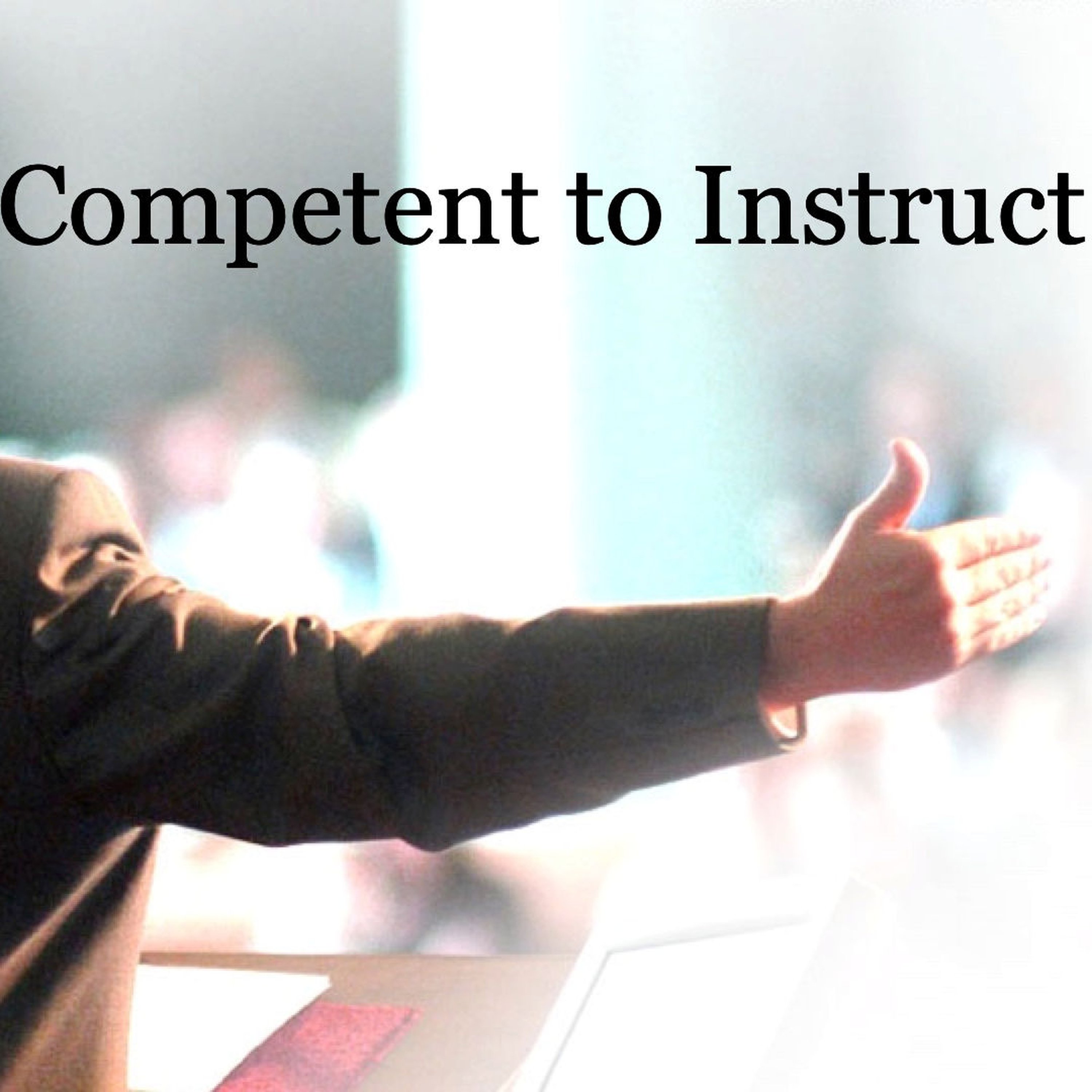 Competent to Instruct