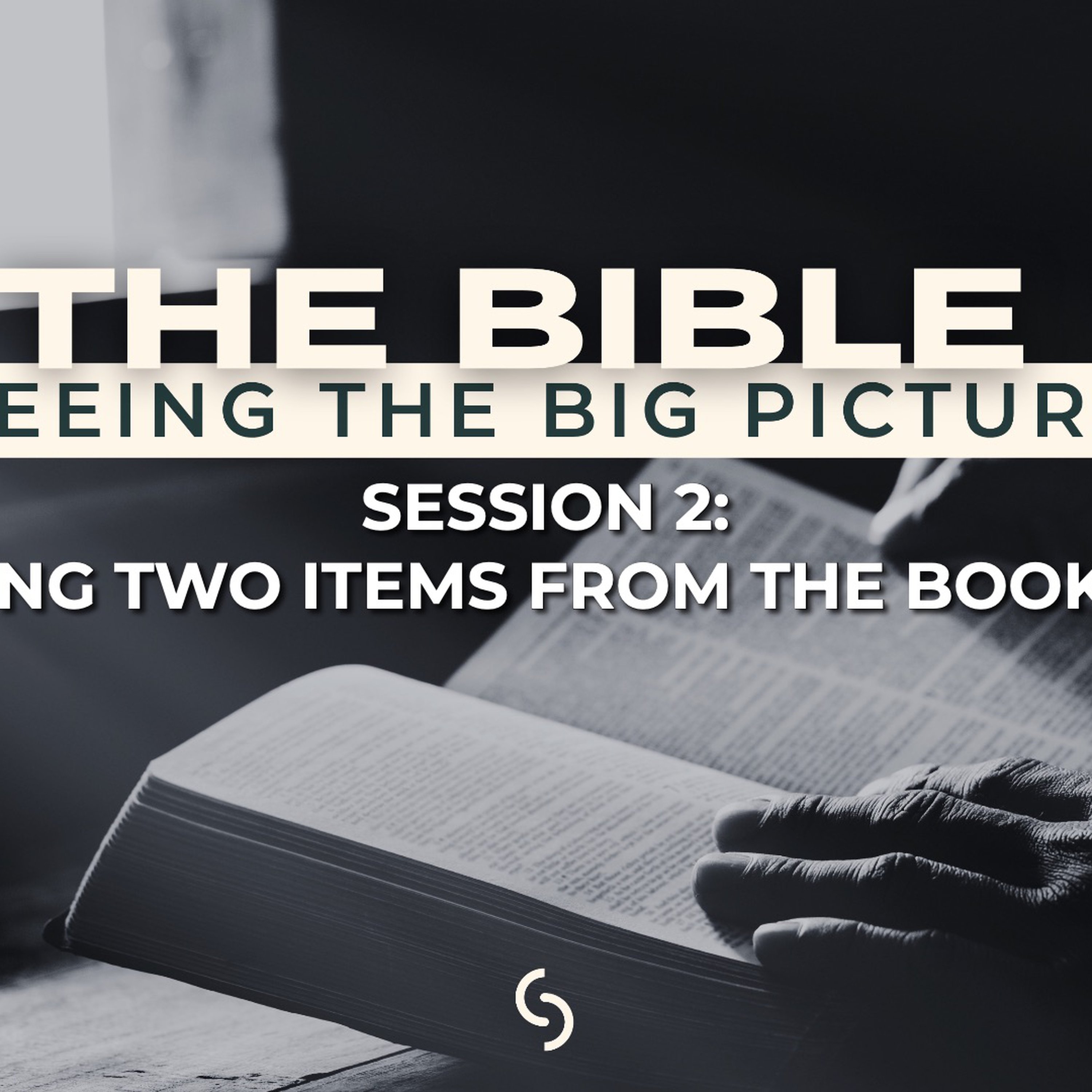 Session 2: Tracing Two Items from the Bookends | The Bible: Seeing the Big Picture episode artwork