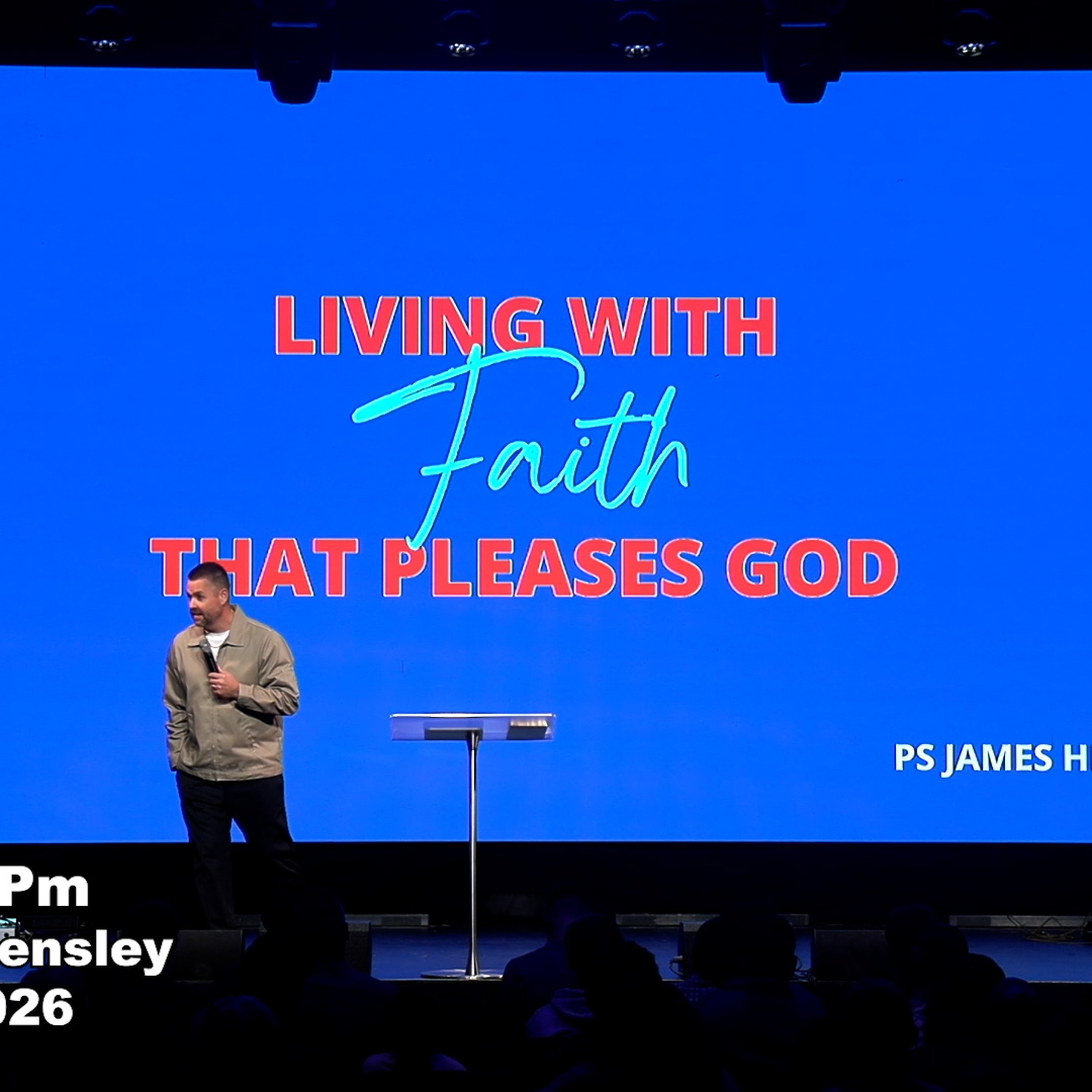 Warner Pm - Ps James Hensley - Living With Faith That Pleases God - 28.06.26 episode artwork