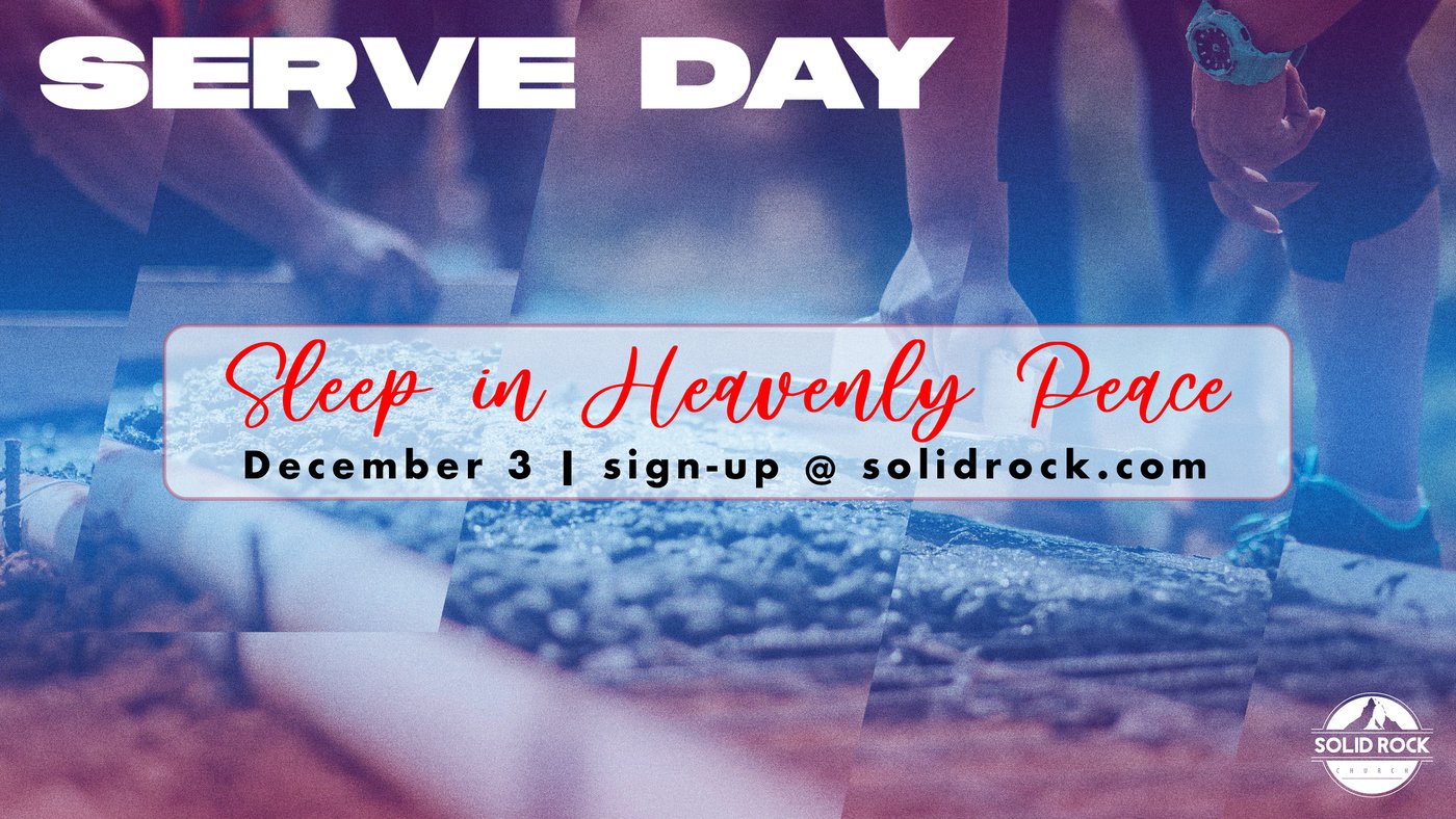Serve Day | Sleep In Heavenly Peace | December 3