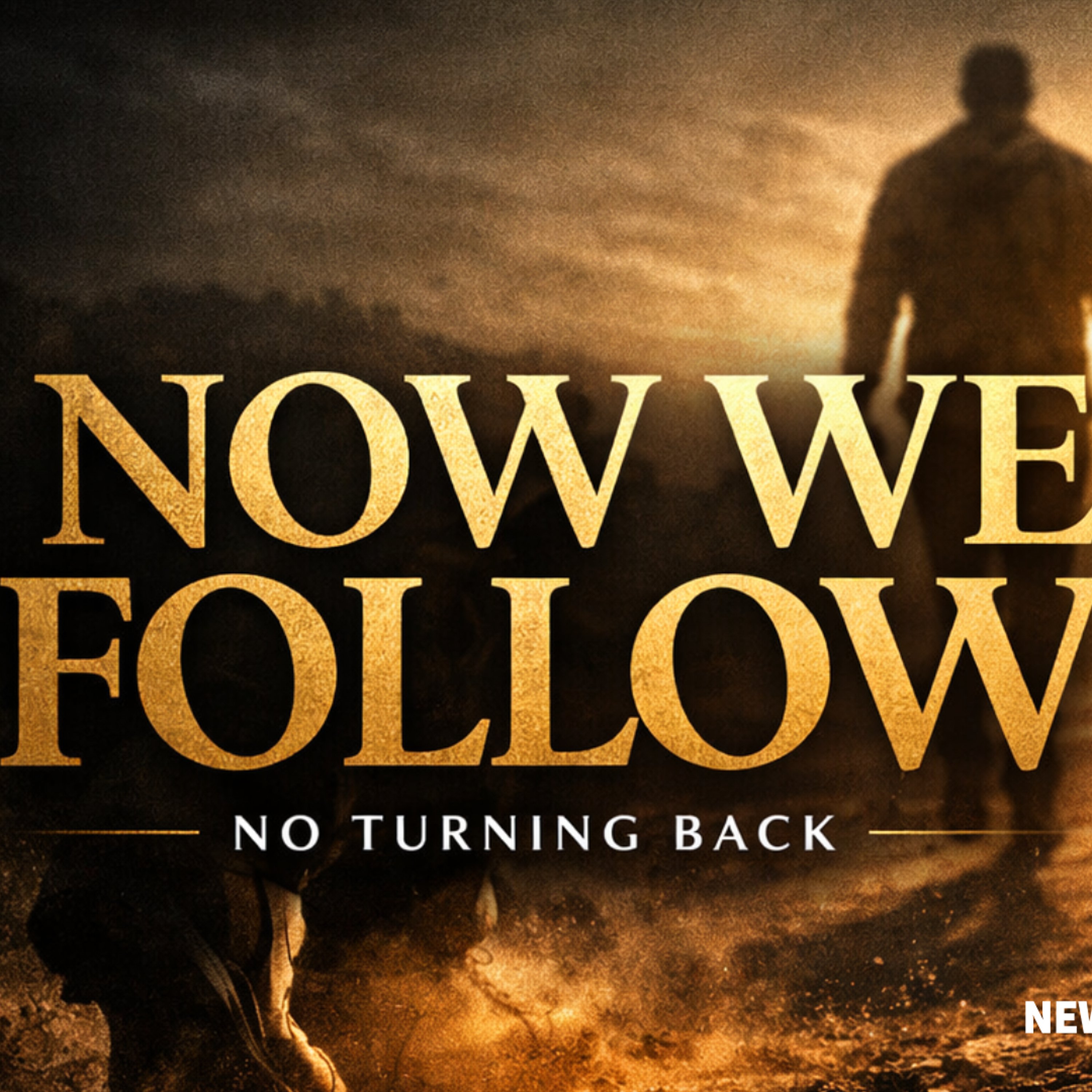 Now We Follow: Part 3 (You Become What You Behold) episode artwork