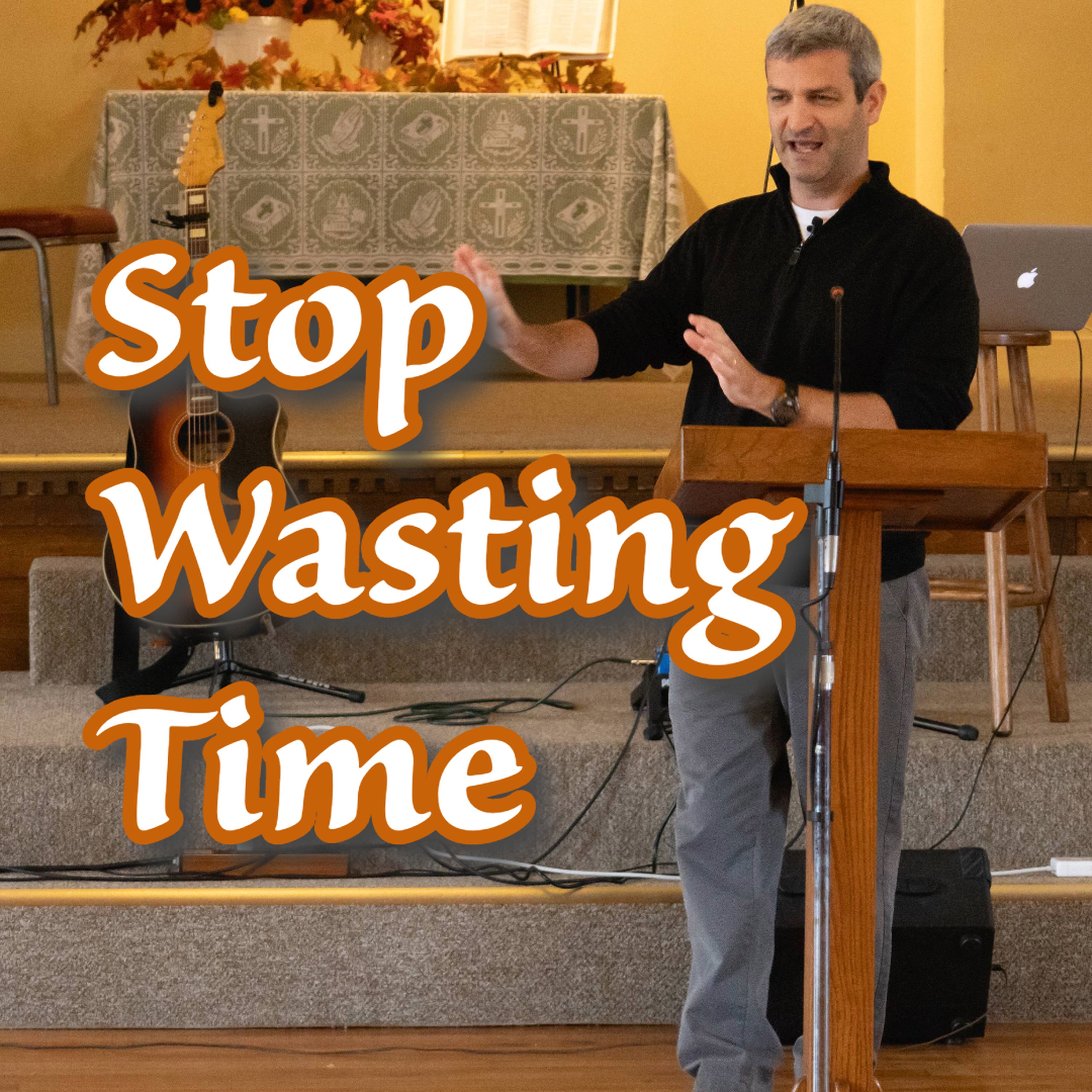 Stop Wasting Time episode artwork
