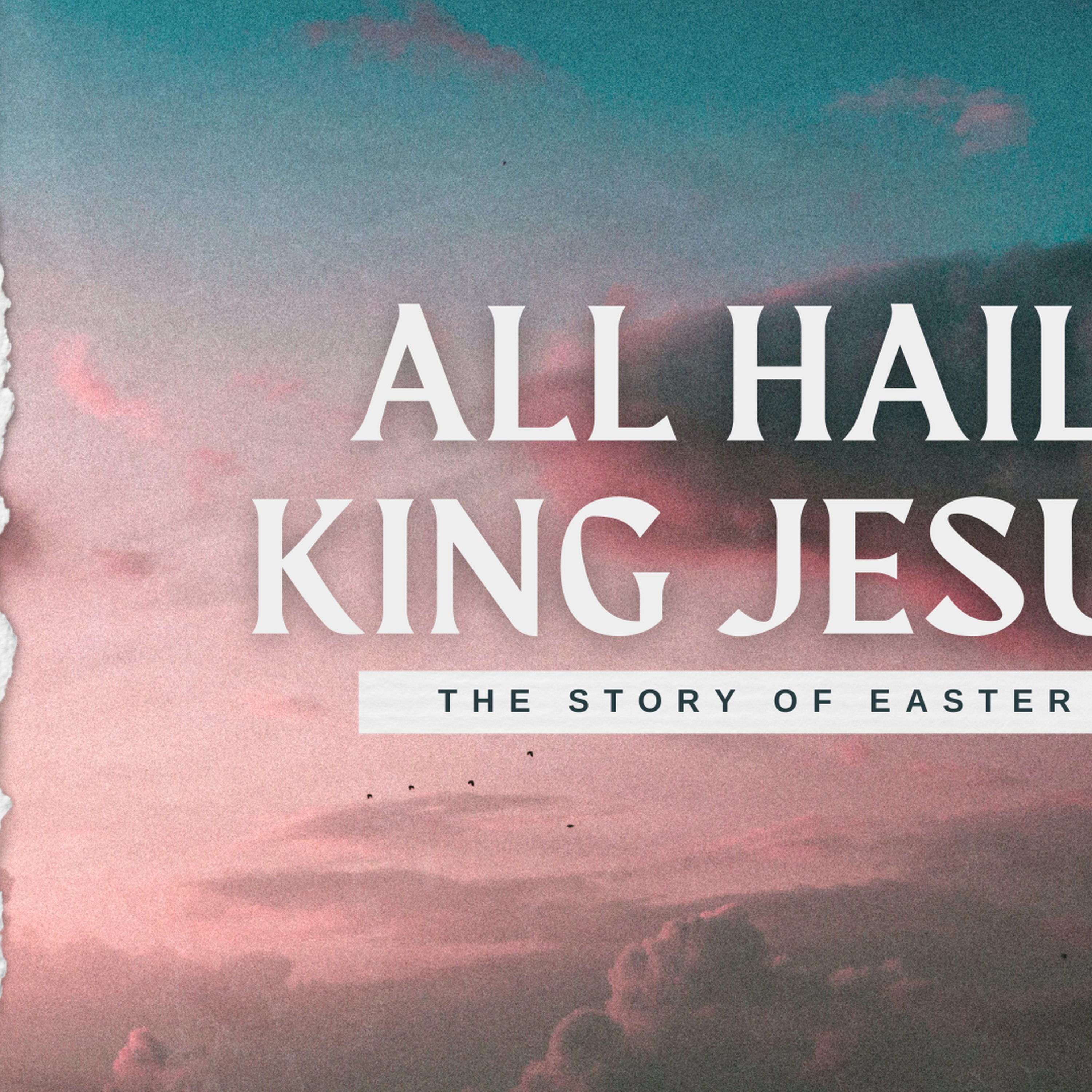 All Hail King Jesus episode artwork