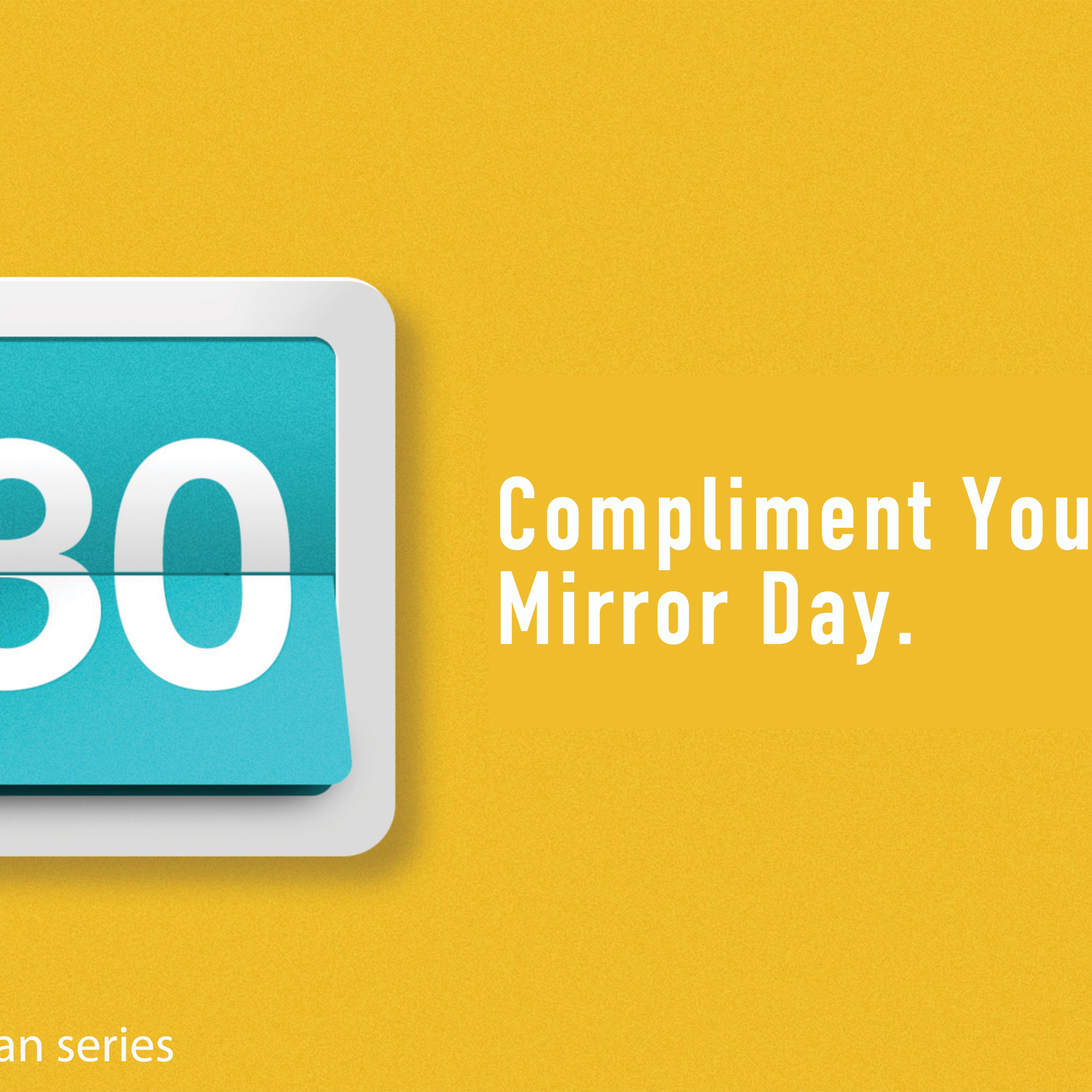 Compliment Your Mirror Day episode artwork
