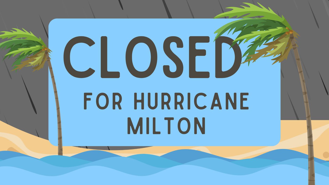 Closed for Hurricane Milton