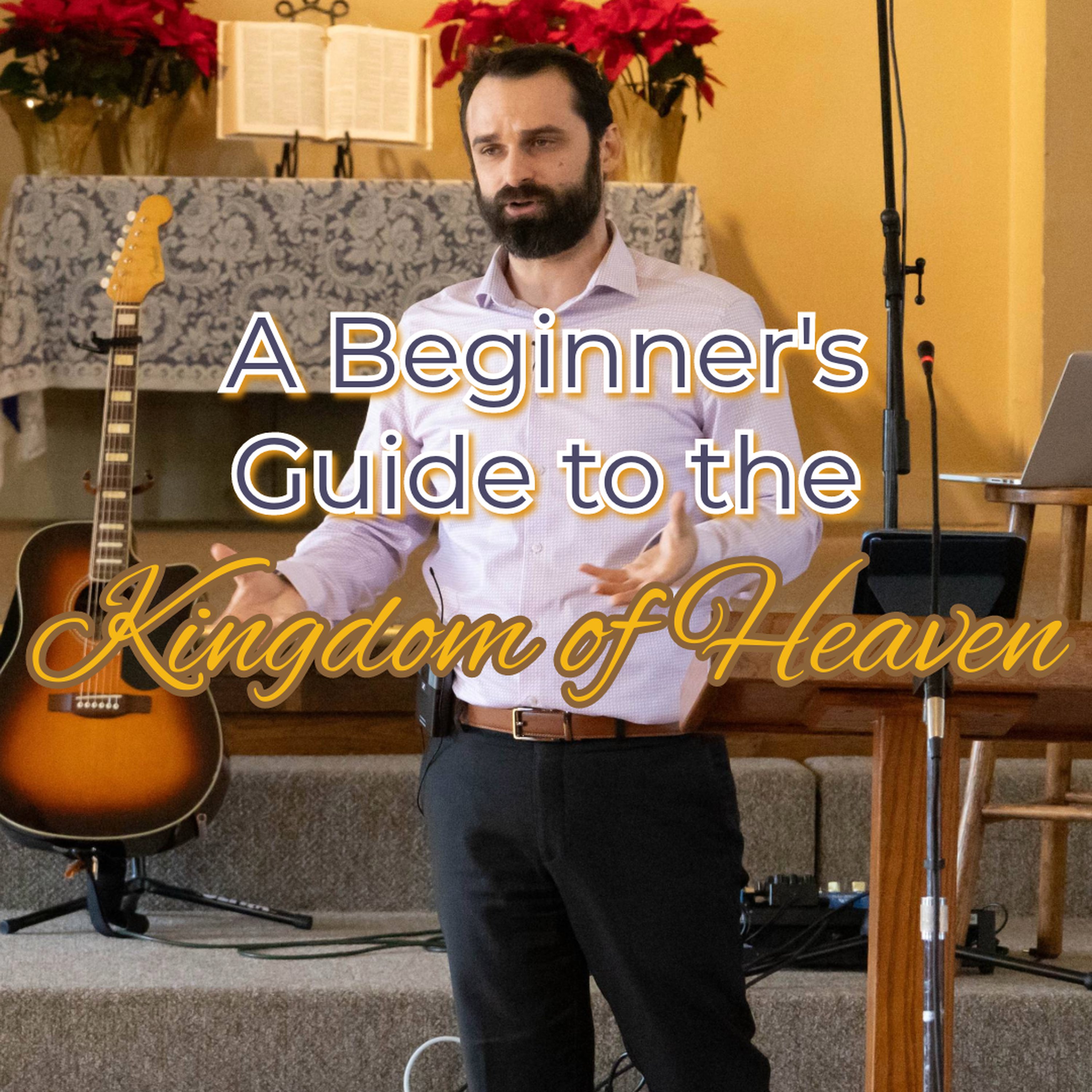 A Beginner's Guide to the Kingdom of Heaven episode artwork