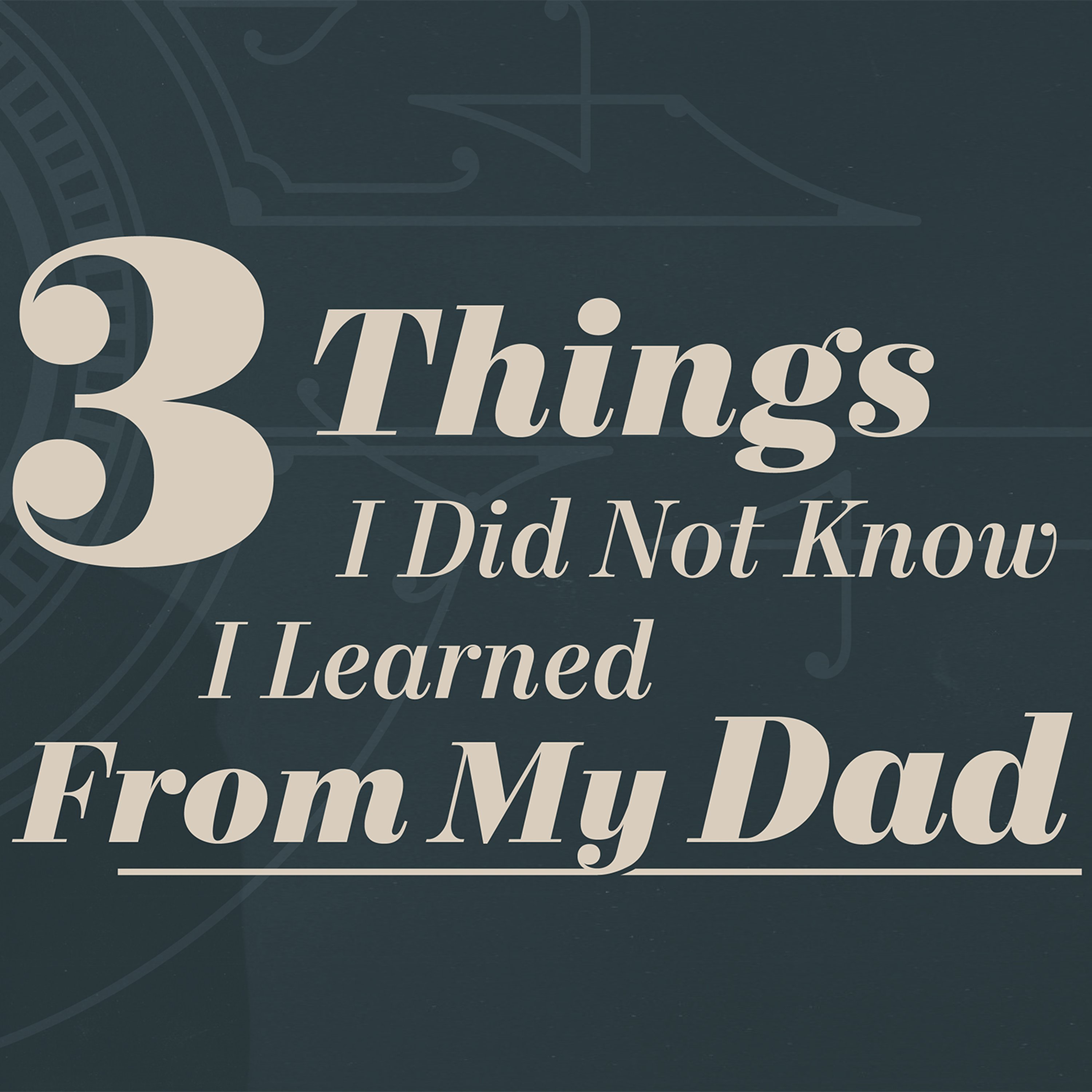 3 Things I did not know I learned from my Dad | Gathering @ CCS episode artwork