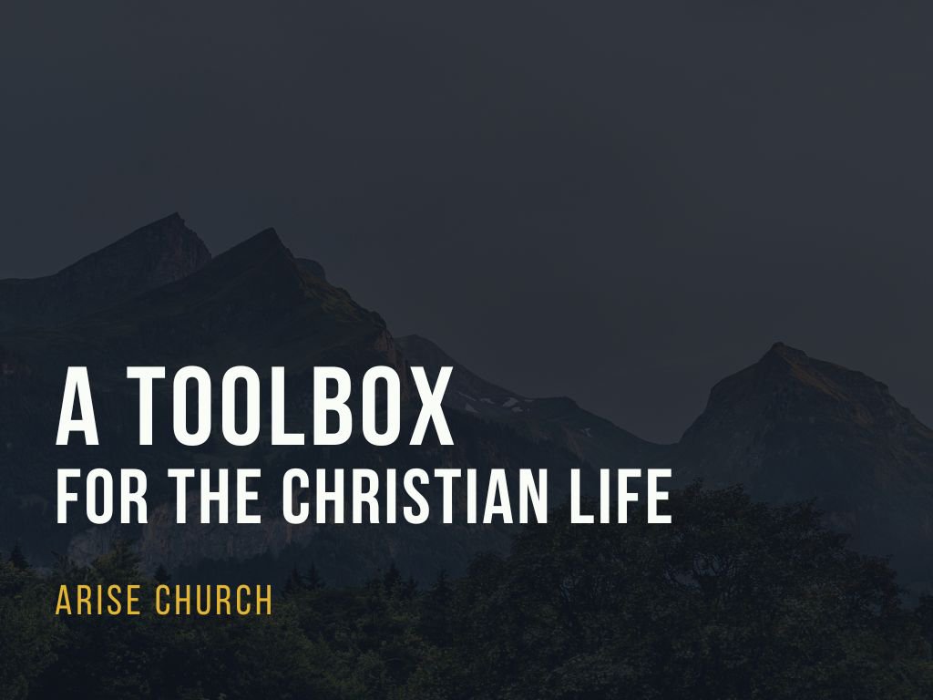 A Toolbox for the Christian Life