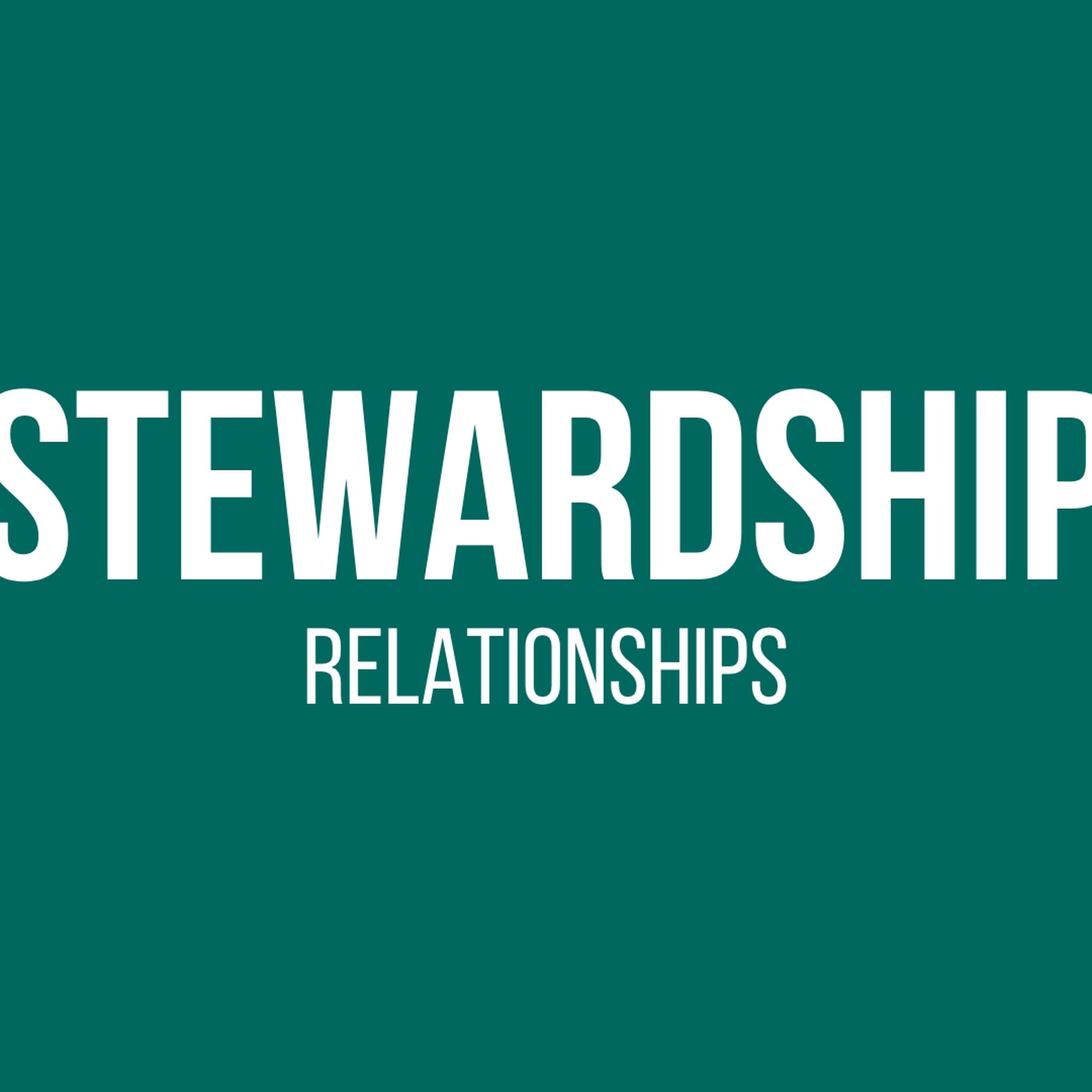 Stewardship: Relationships episode artwork