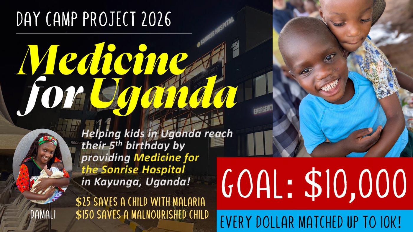 Day Camp Project 2026: Medicine for Uganda