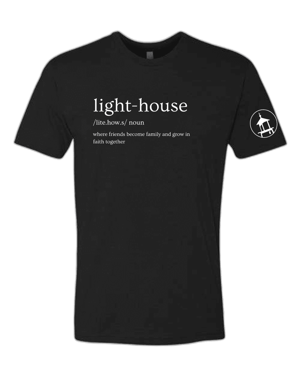 Black t shirt with text saying light house where friends become family and grow in faith together
