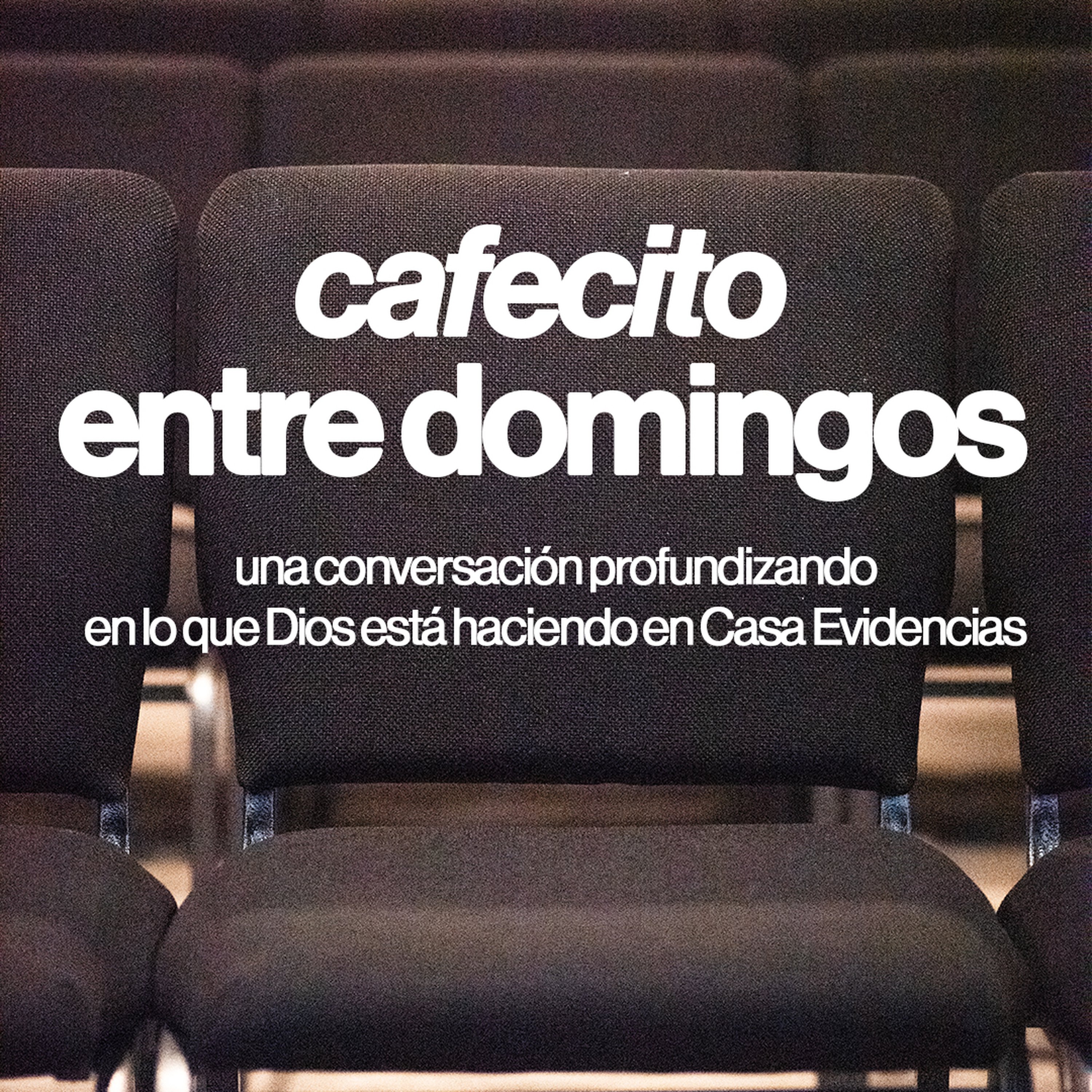 [CAFECITO ENTRE DOMINGOS] PARTE II: Creando hambre episode artwork
