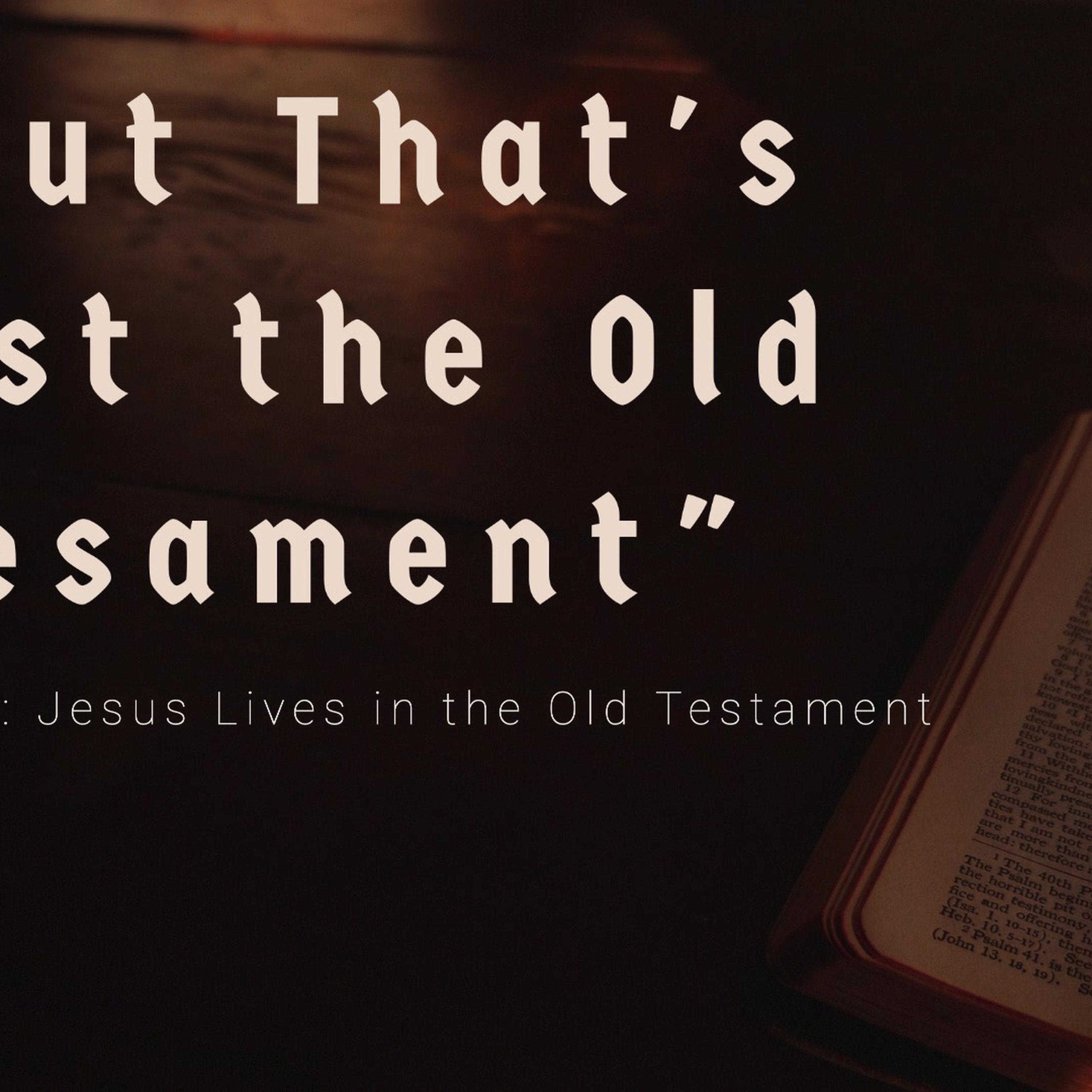 Jesus Lives in the Old Testament episode artwork