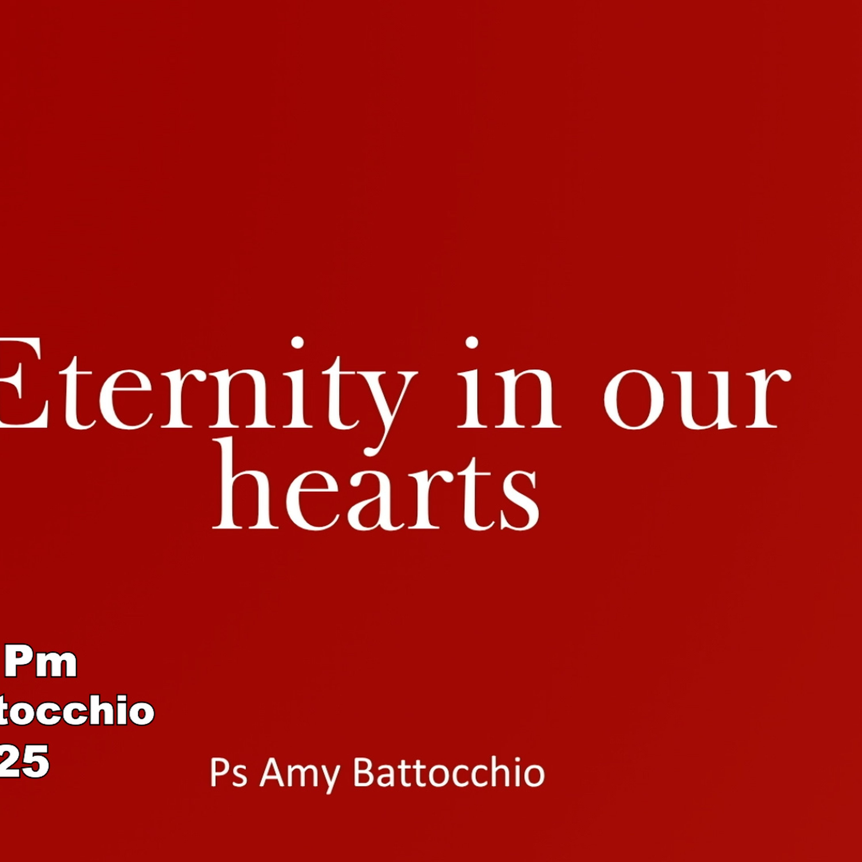 Warner Pm - Ps Amy Battocchio - Eternity in our hearts - 06.07.25 episode artwork
