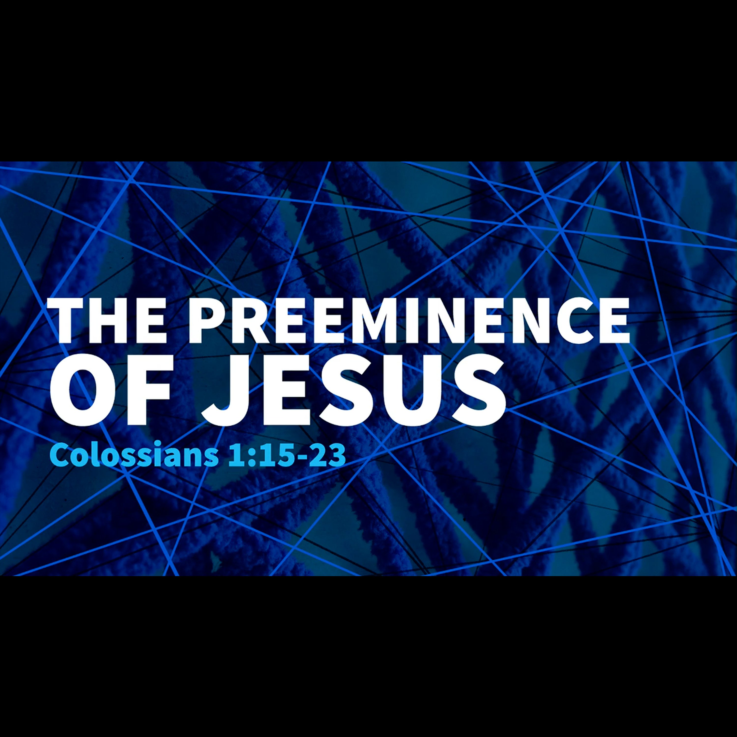 The PREEMINENCE of JESUS | Daniel Willians episode artwork