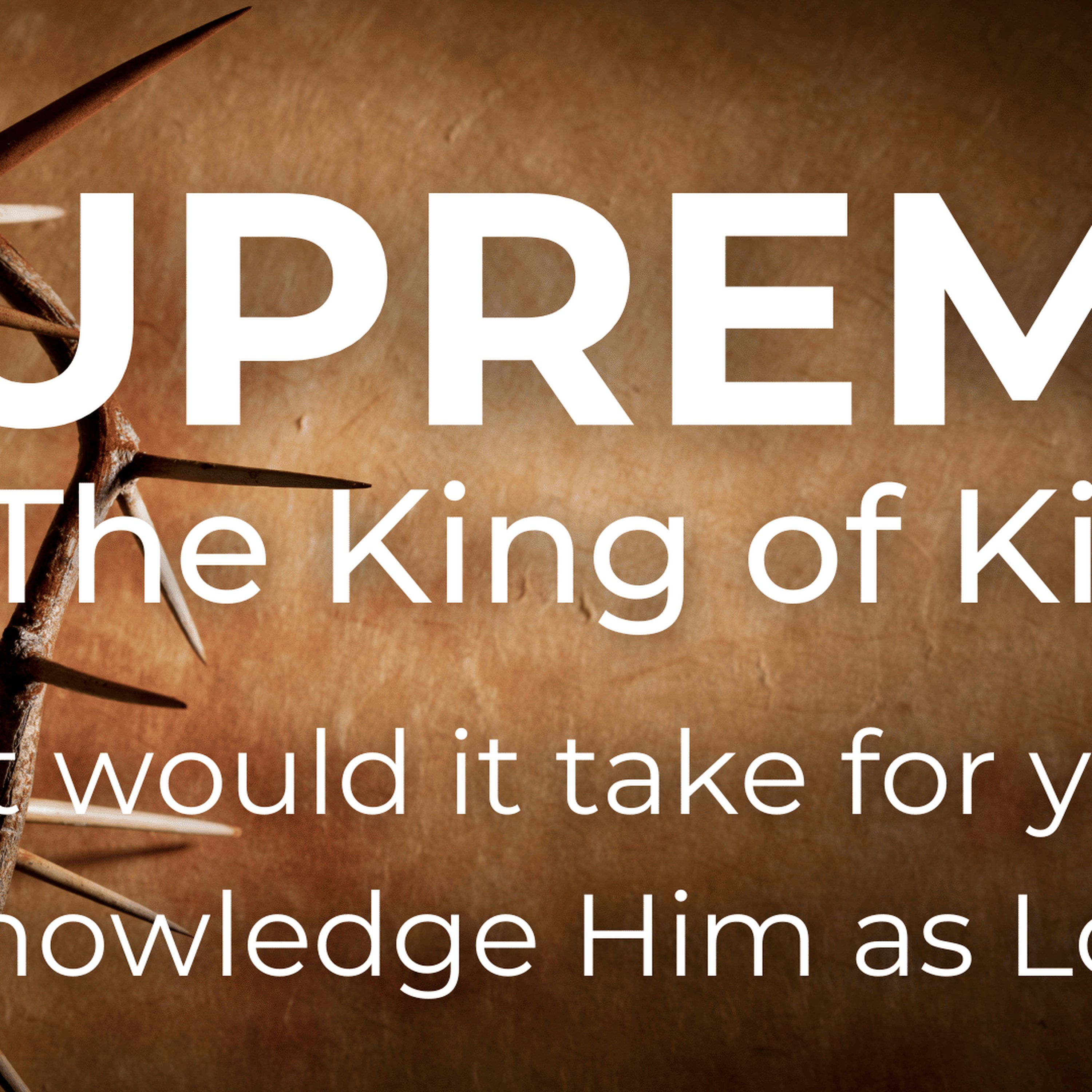 Supreme: The King of Kings