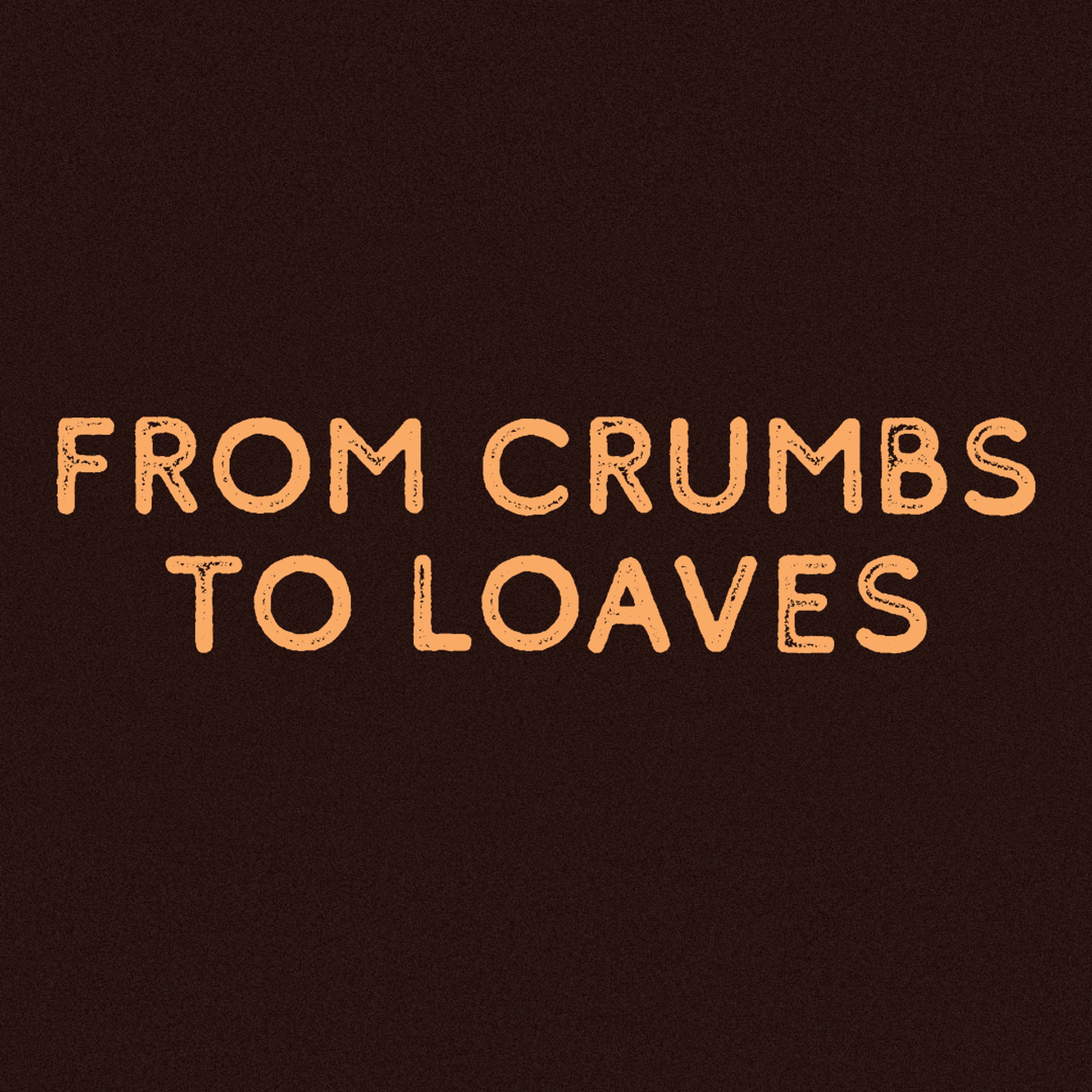 From Crumbs To Loaves episode artwork