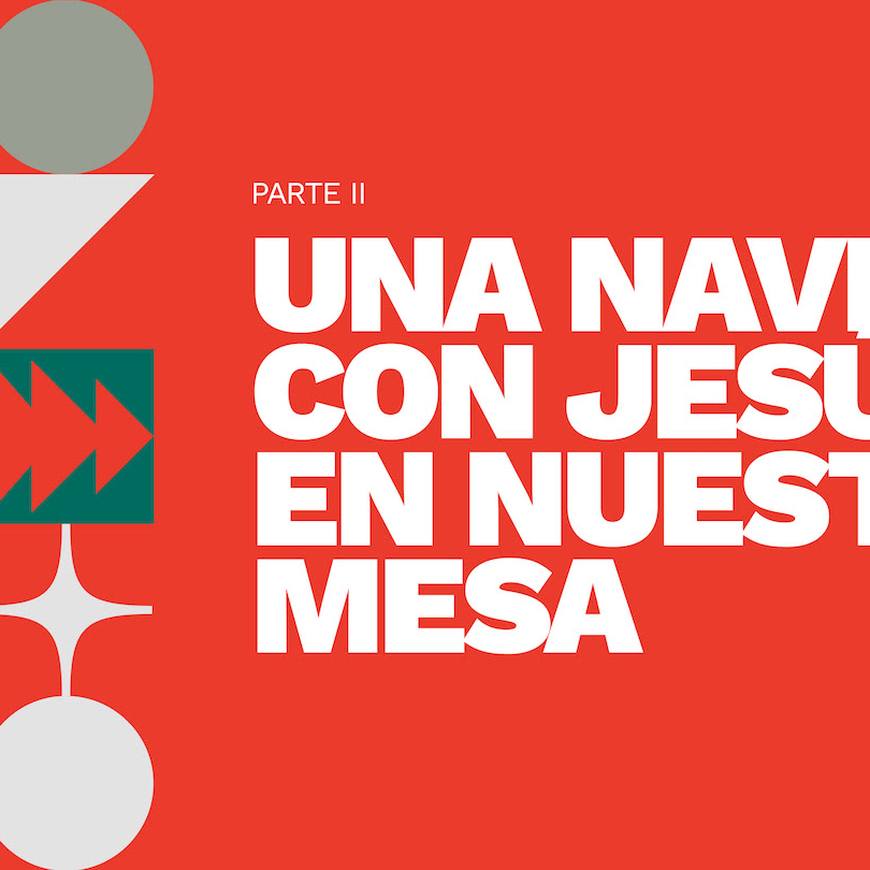 PARTE II: Una Navidad Con Jesús En Nuestra Mesa episode artwork