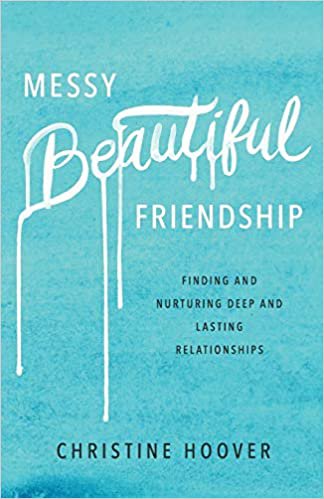 Mesy Beautiful Friendship by Christine Hoover