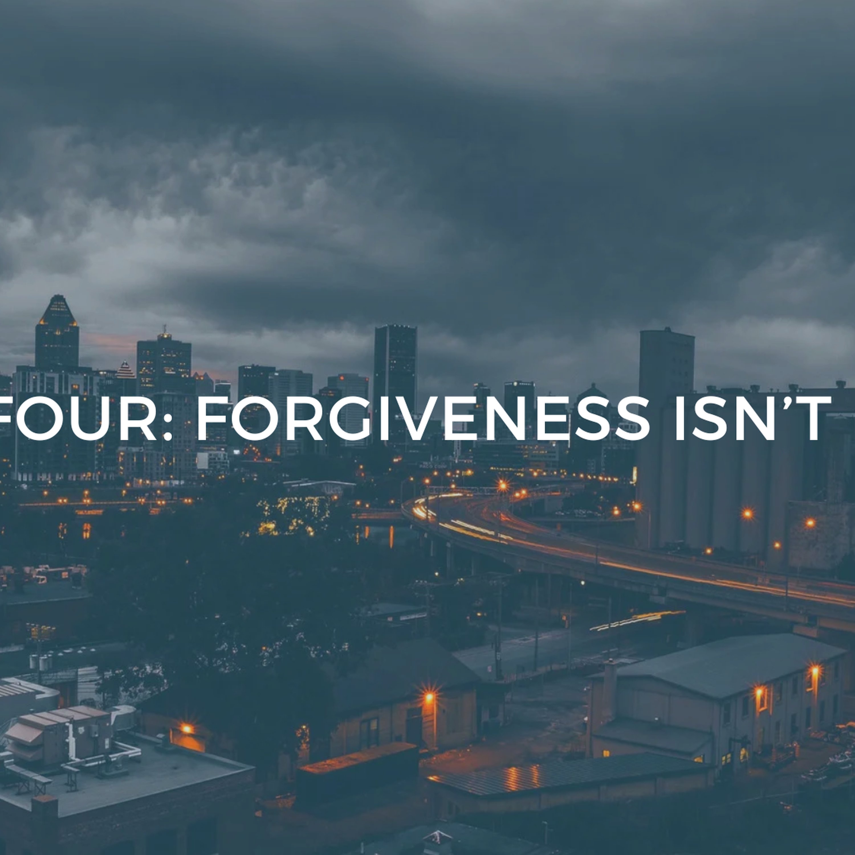 Week Four: Forgiveness Isn’t Enough episode artwork