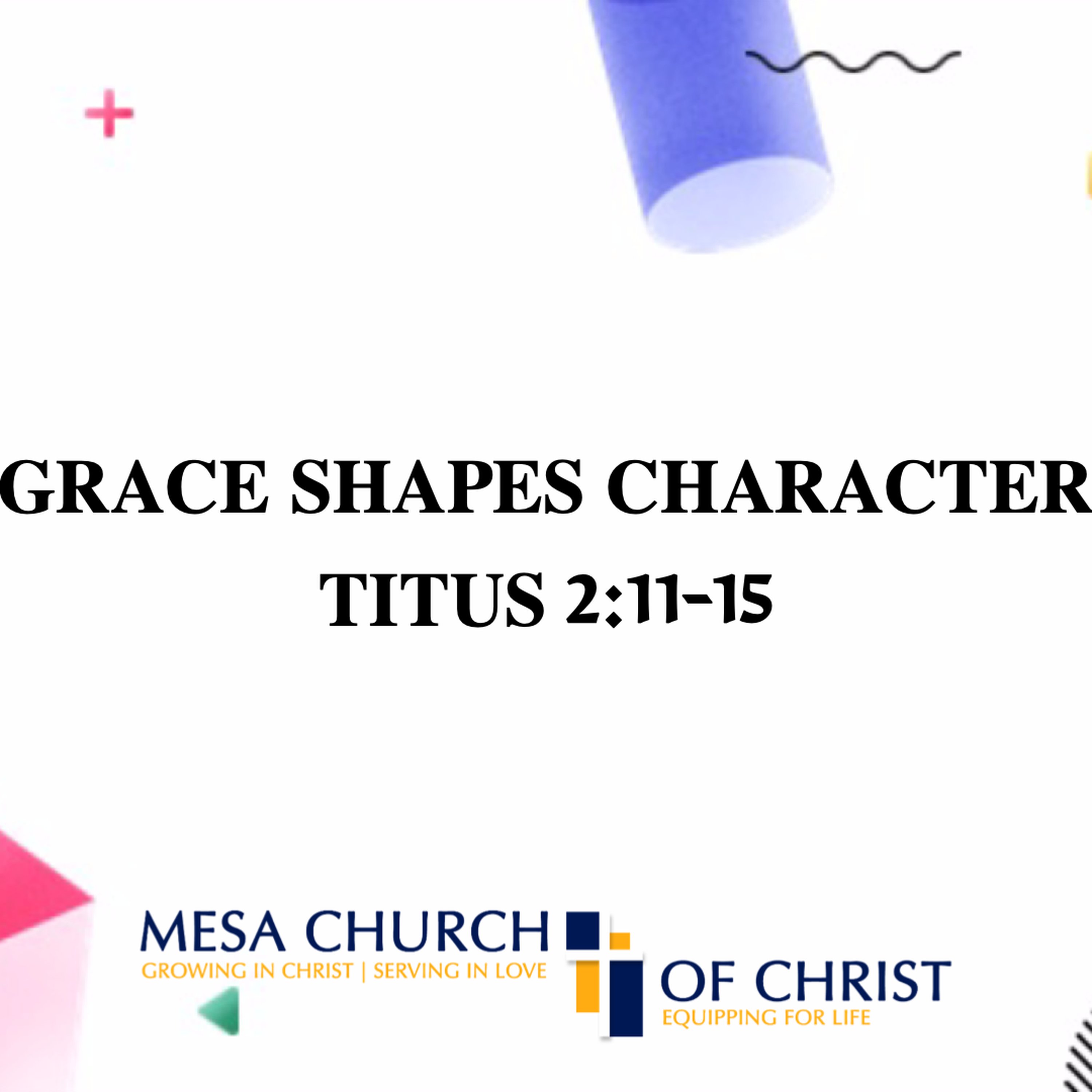 Grace Shapes Character