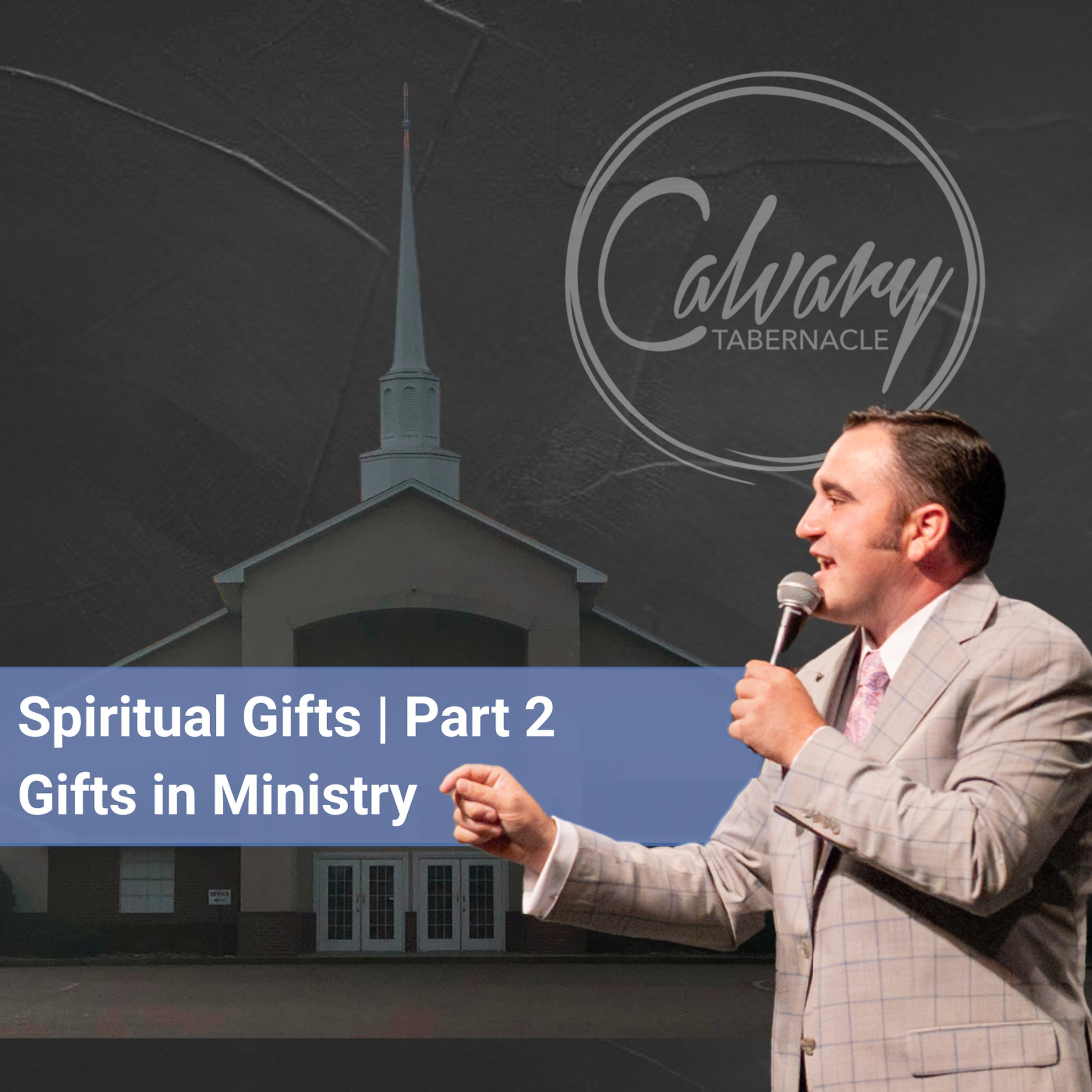 Spiritual Gifts | Part 2: Gifts in Ministry episode artwork
