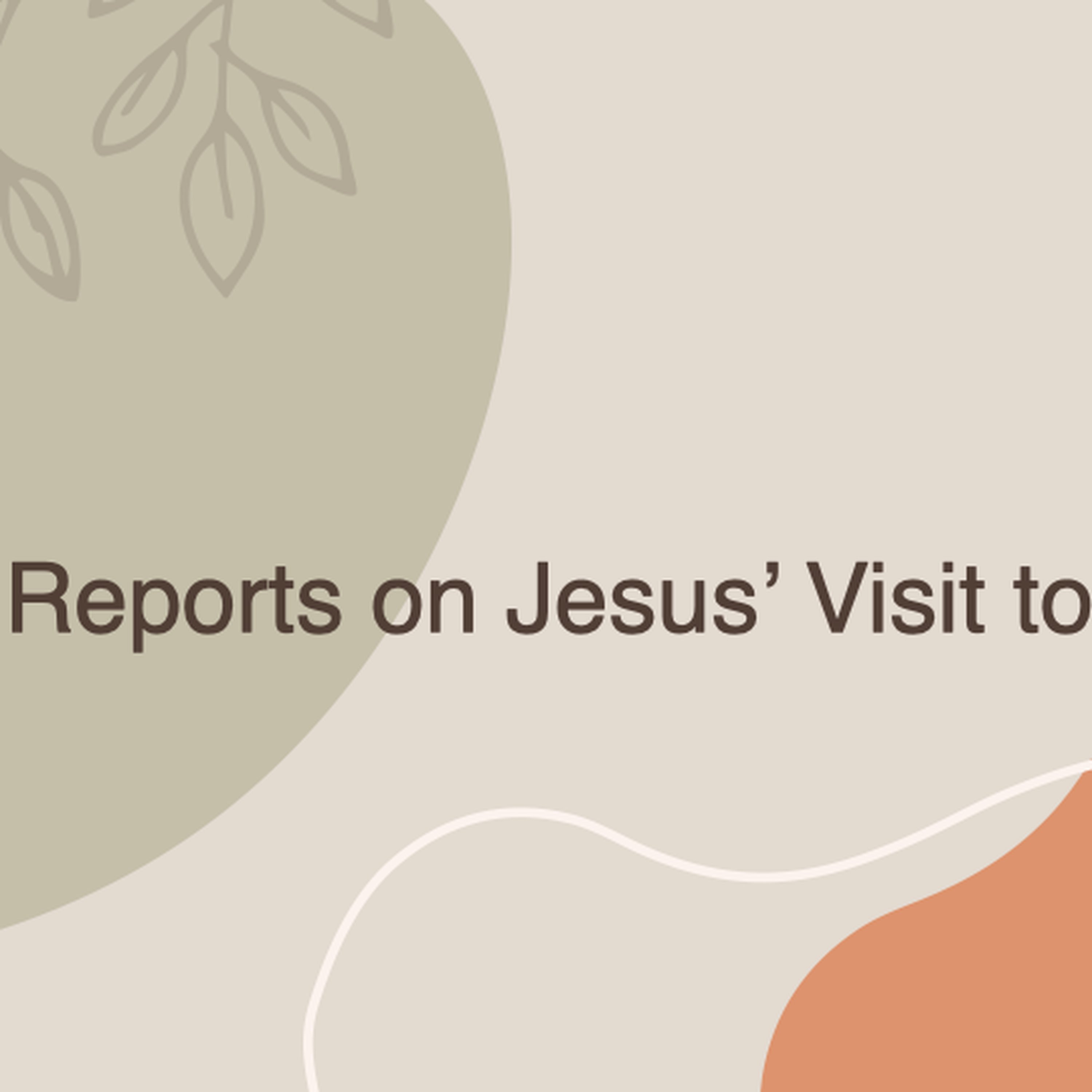 Luke Reports on Jesus' Visit to Nain