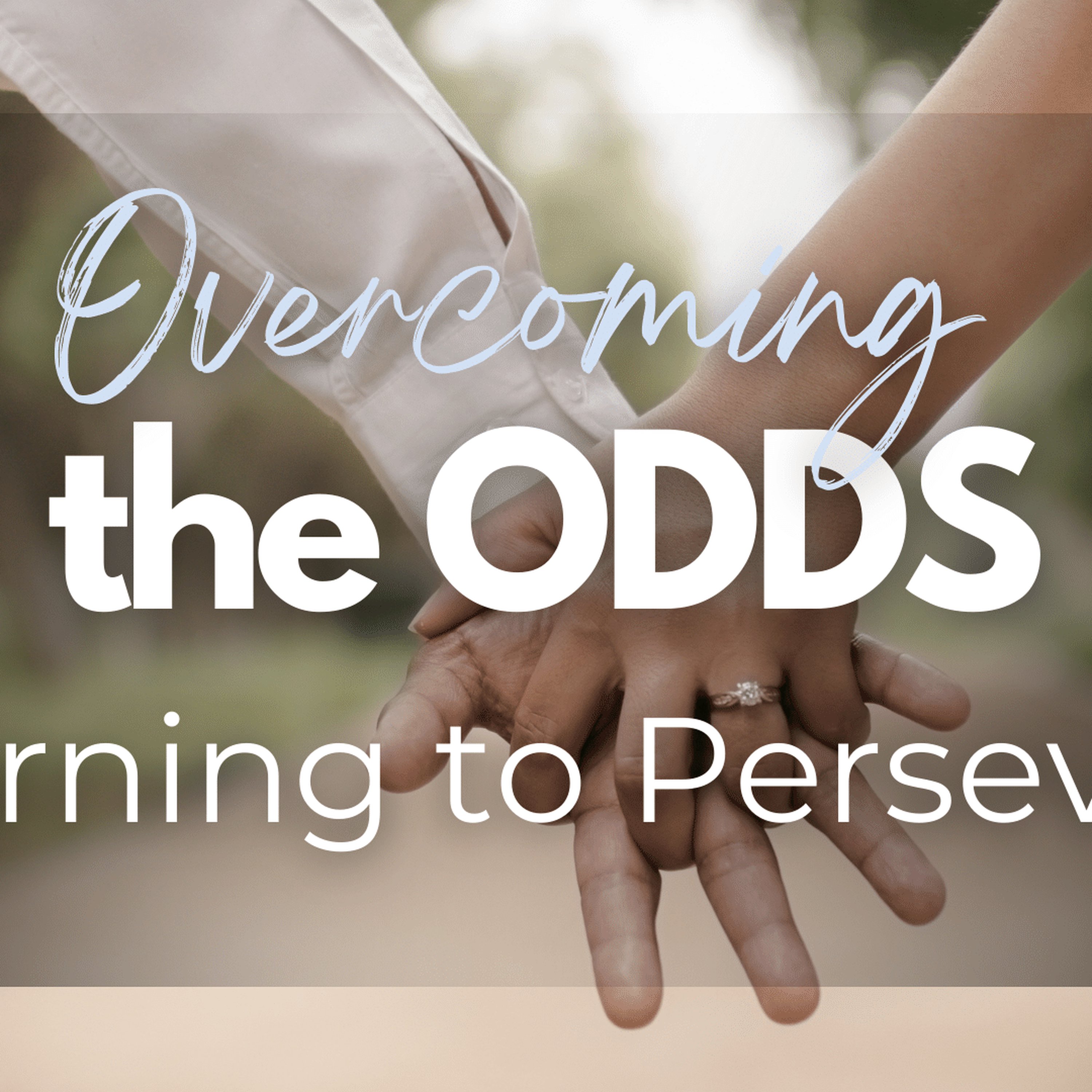 Overcoming the Odds: Learning to Persevere