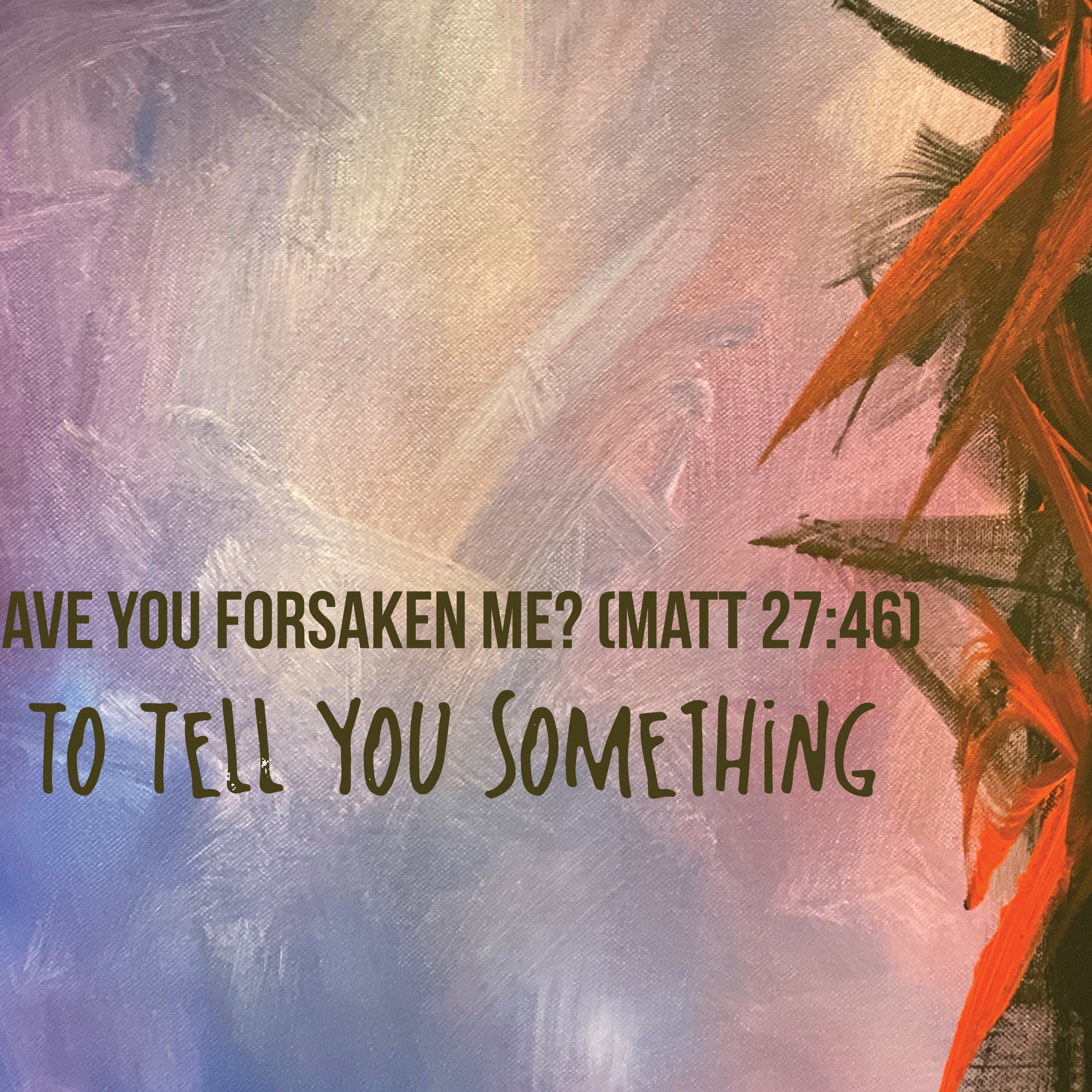 Why Have You Forsaken Me? episode artwork