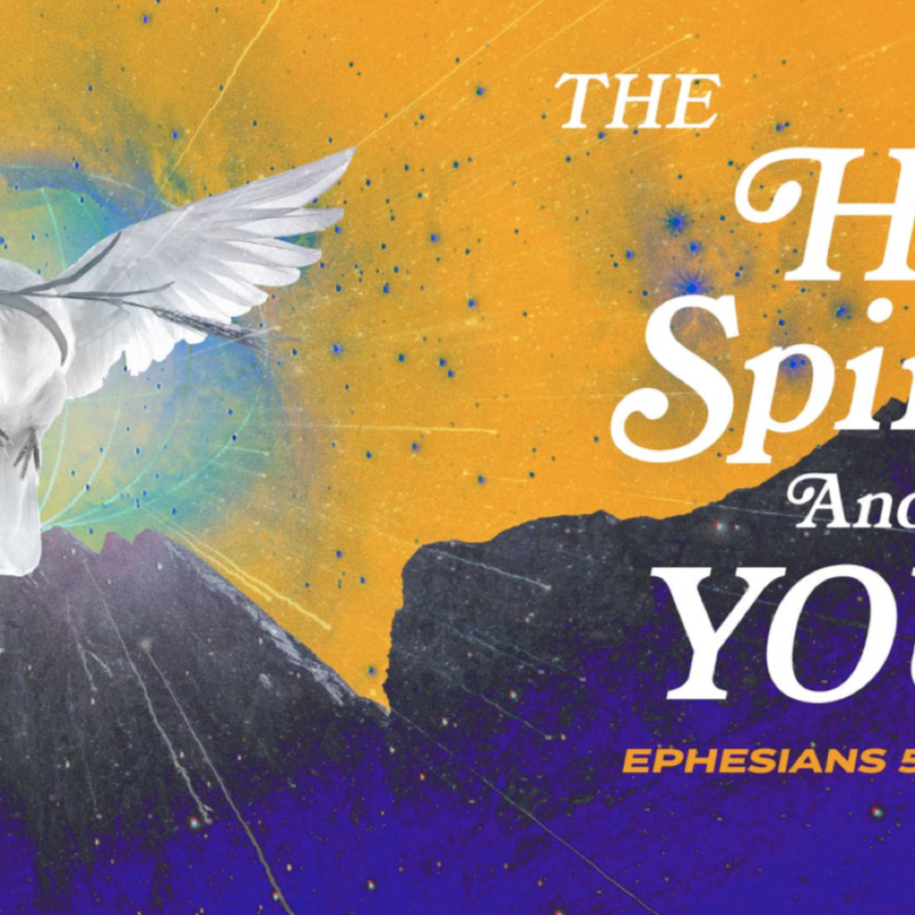 The Holy Spirit and You | Ephesians 5:8-21 episode artwork
