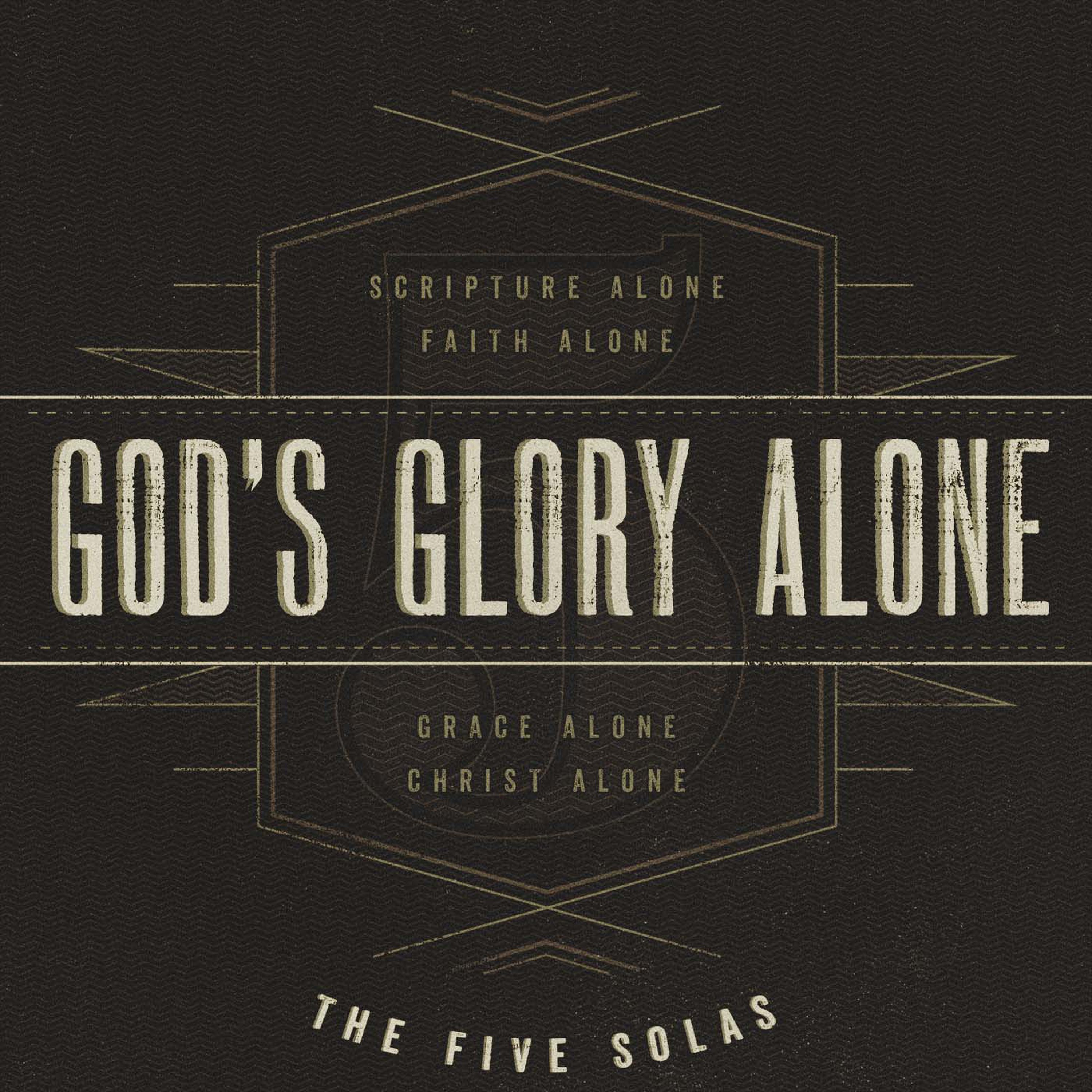5 Solas: Glory of God Alone episode artwork