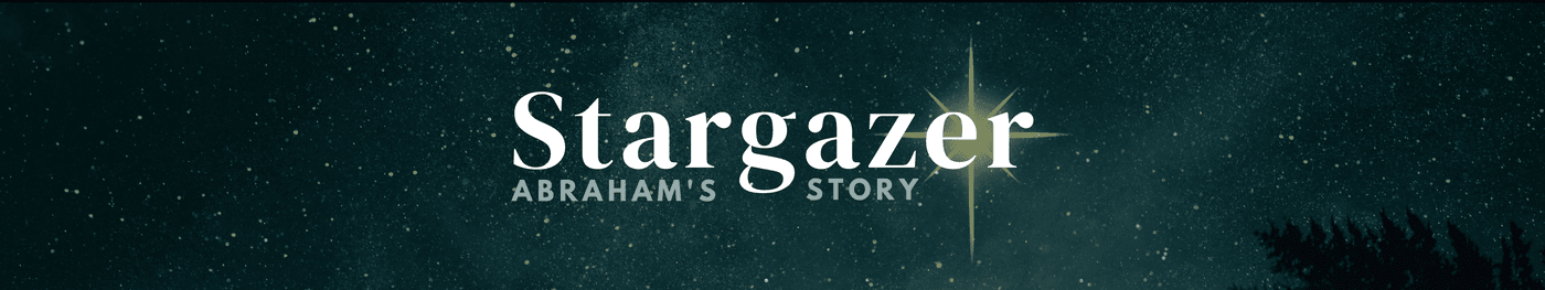 Stargazer: Abraham's Story
