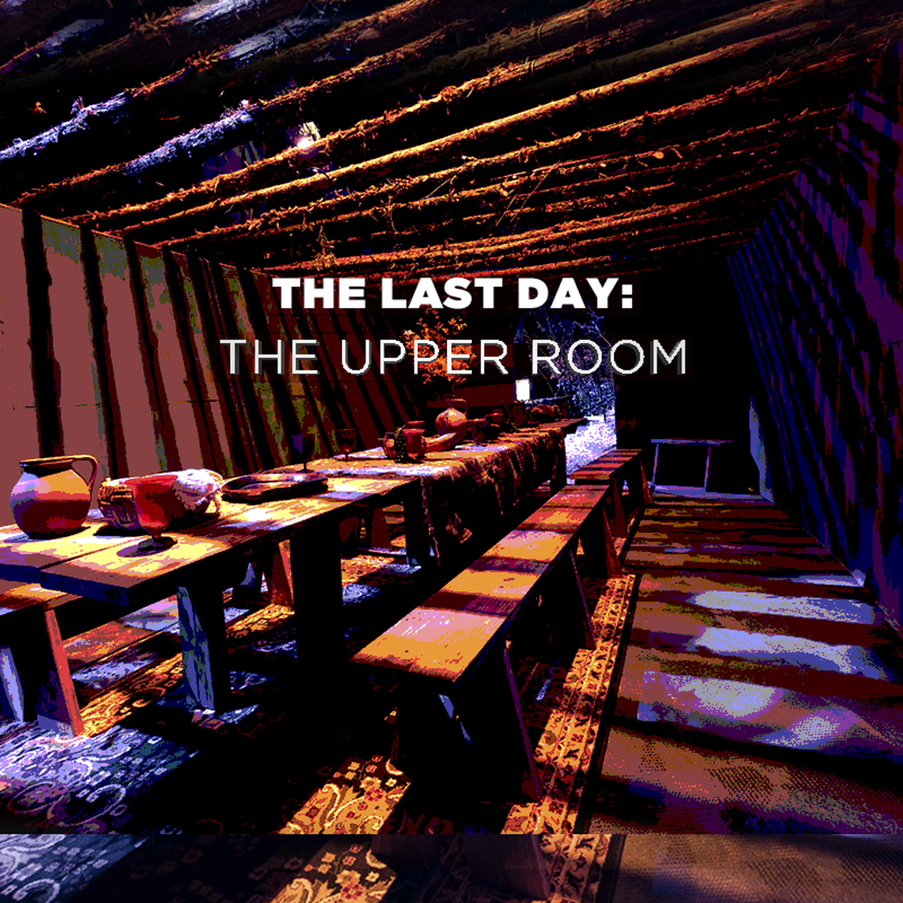 The Last Day: The Upper Room episode artwork