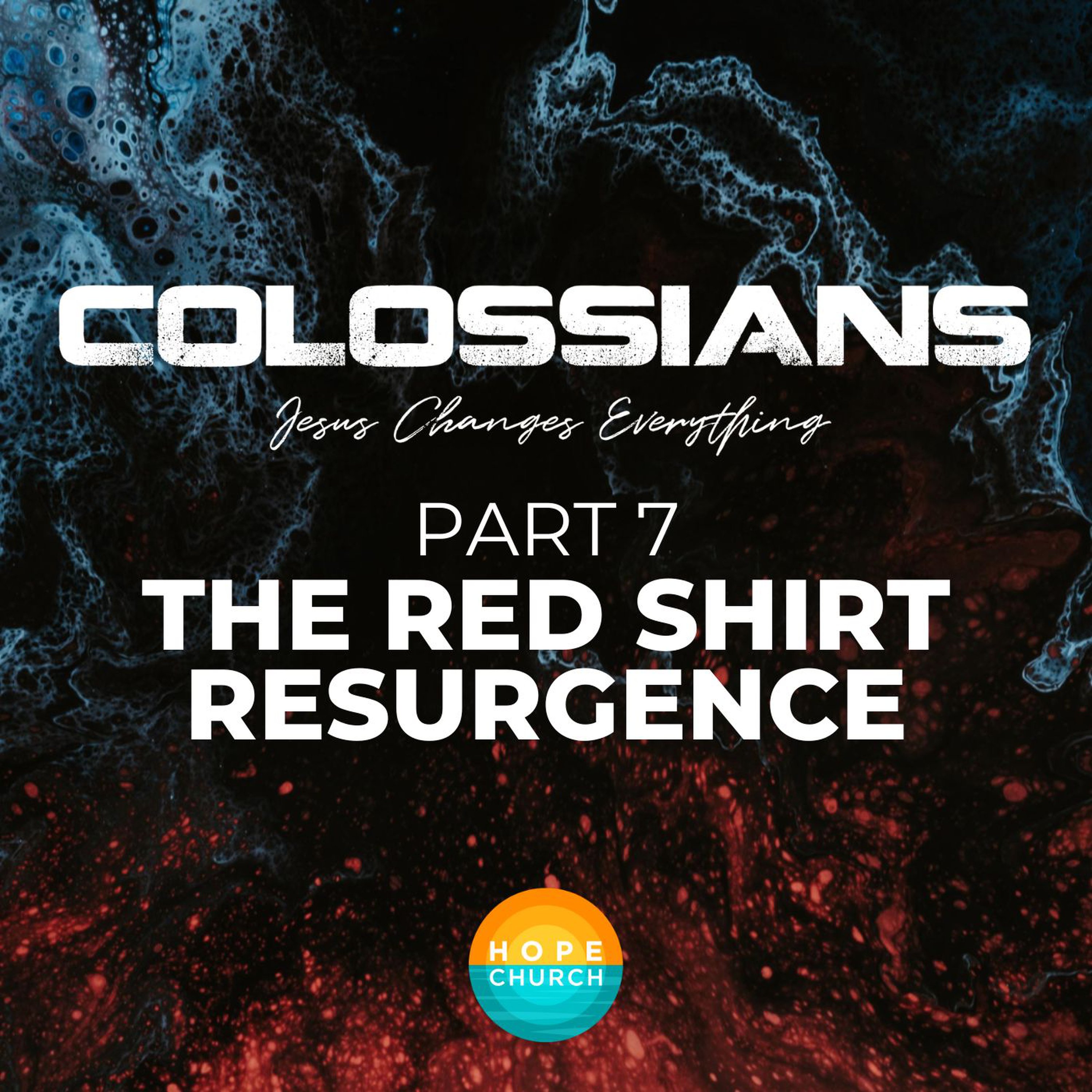 Colossians 7 - The Red Shirt Resurgence episode artwork