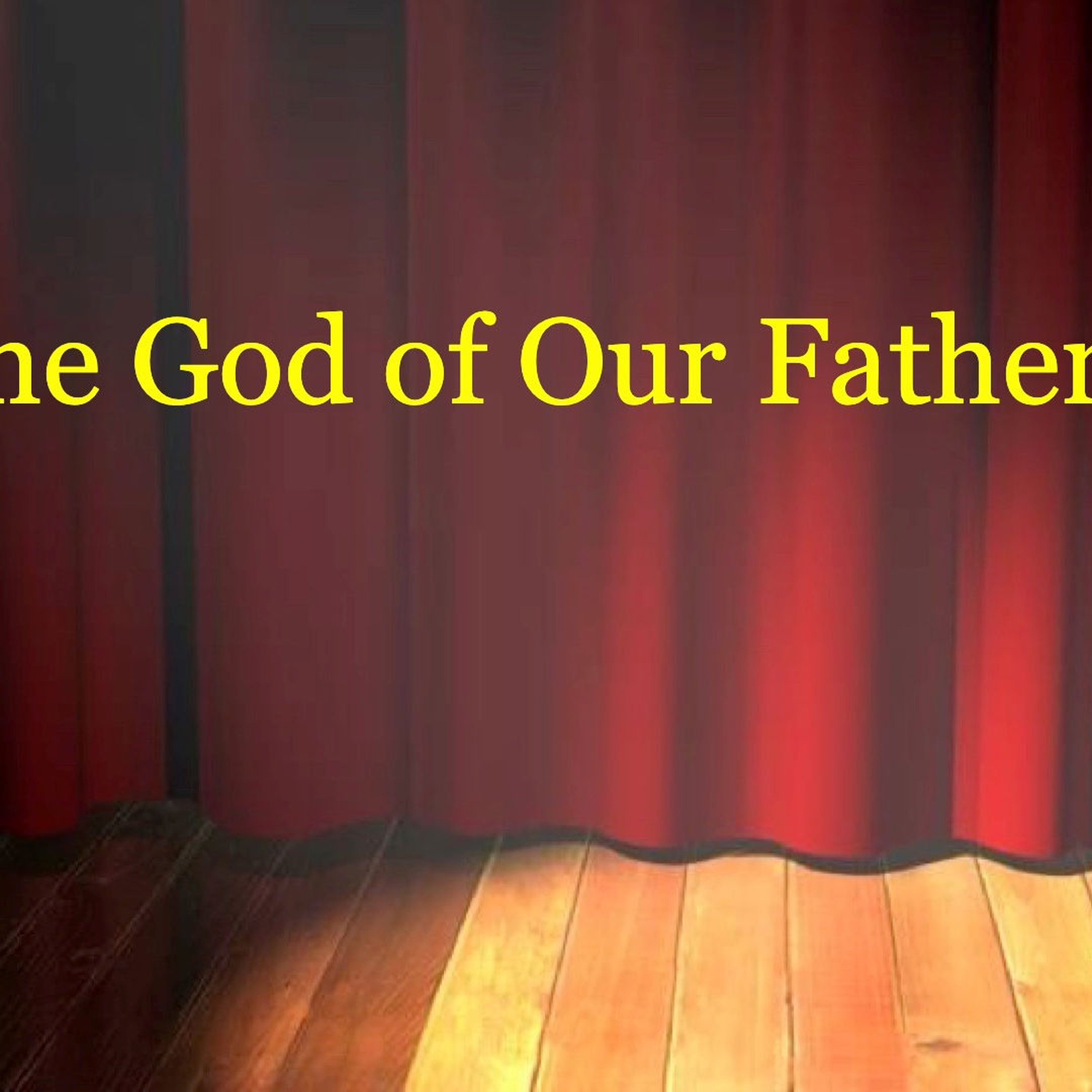 The God of Our Fathers
