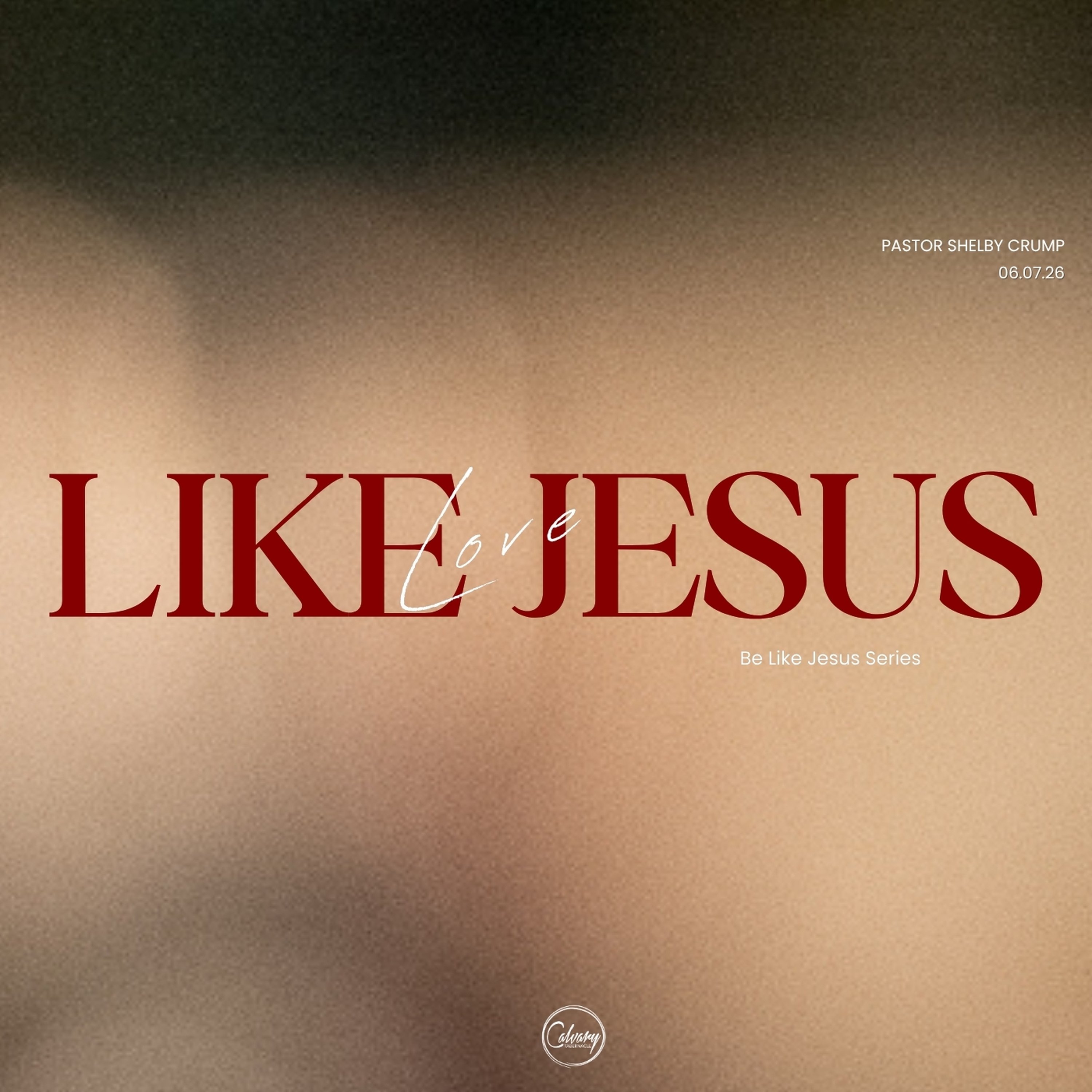Love Like Jesus episode artwork