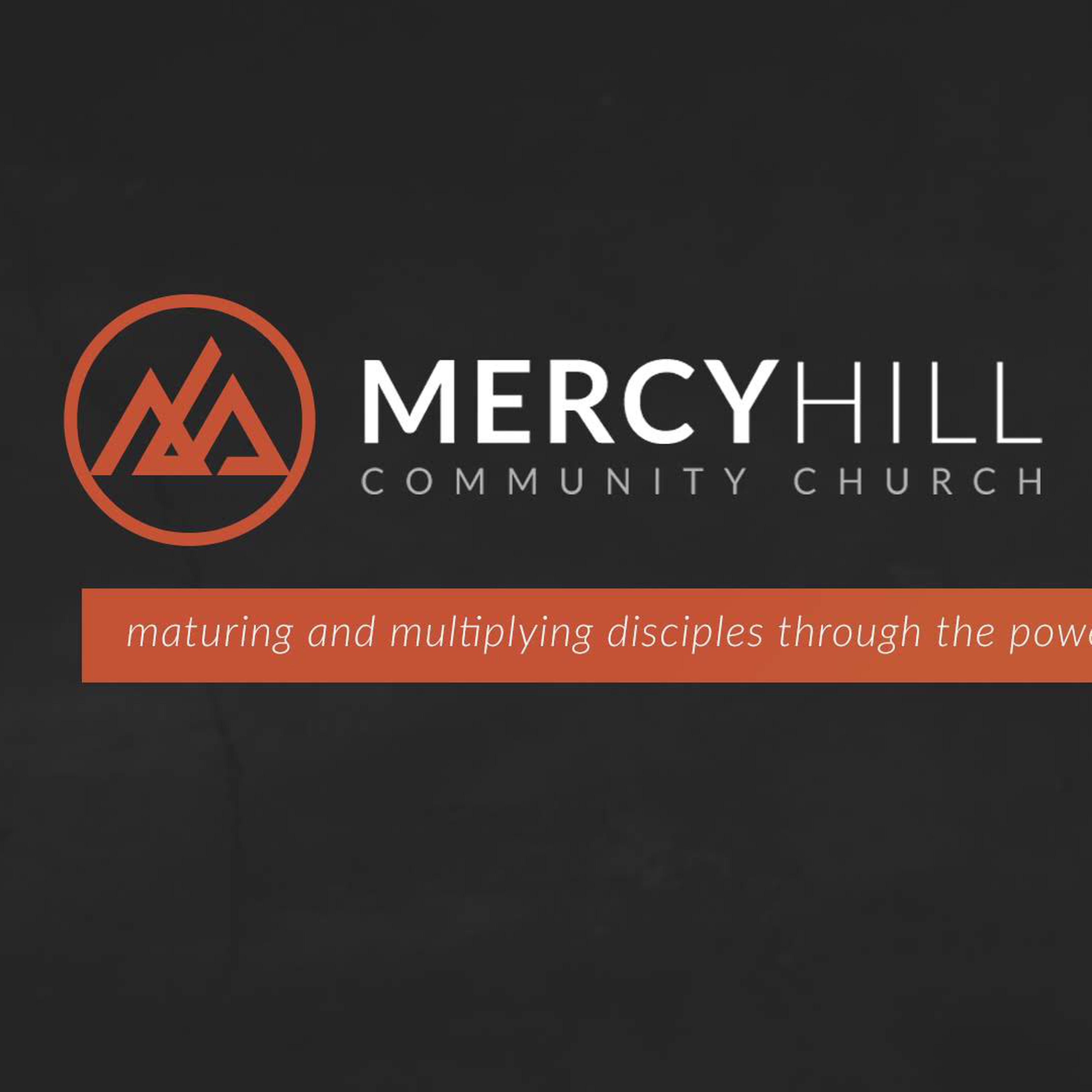 Mercy Hill Community Church Sermons
