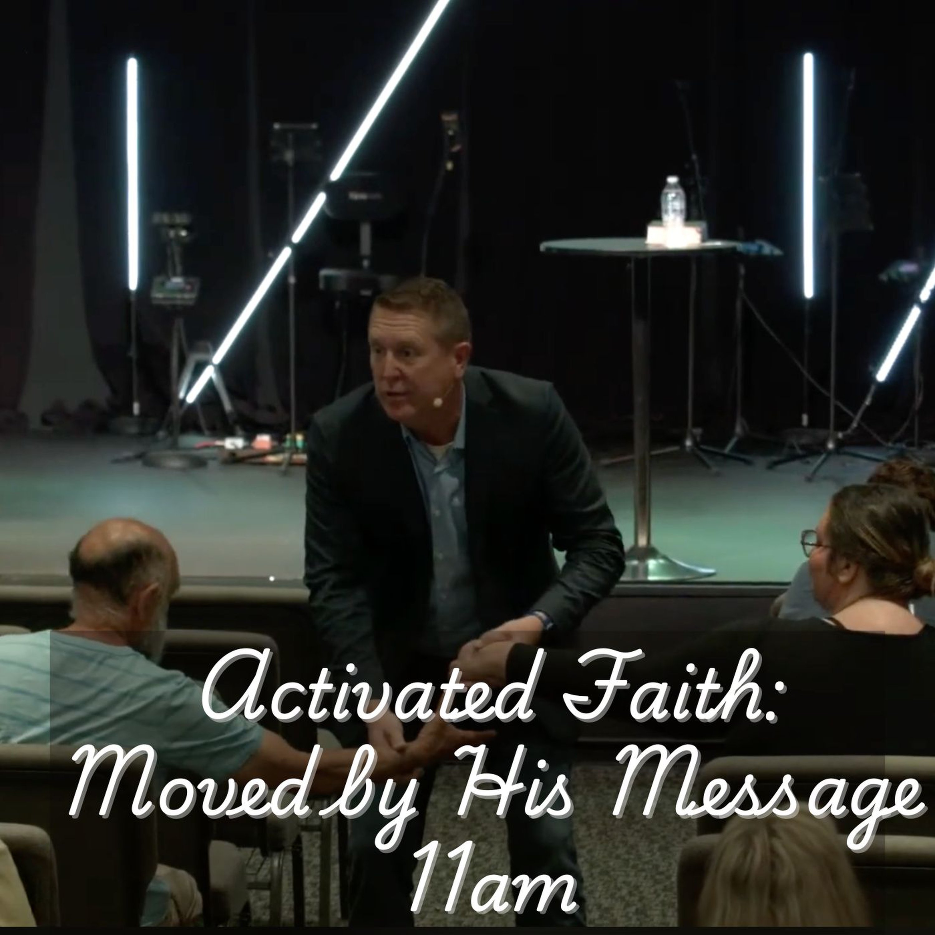 Activated Faith: Moved by His Message (11am) episode artwork