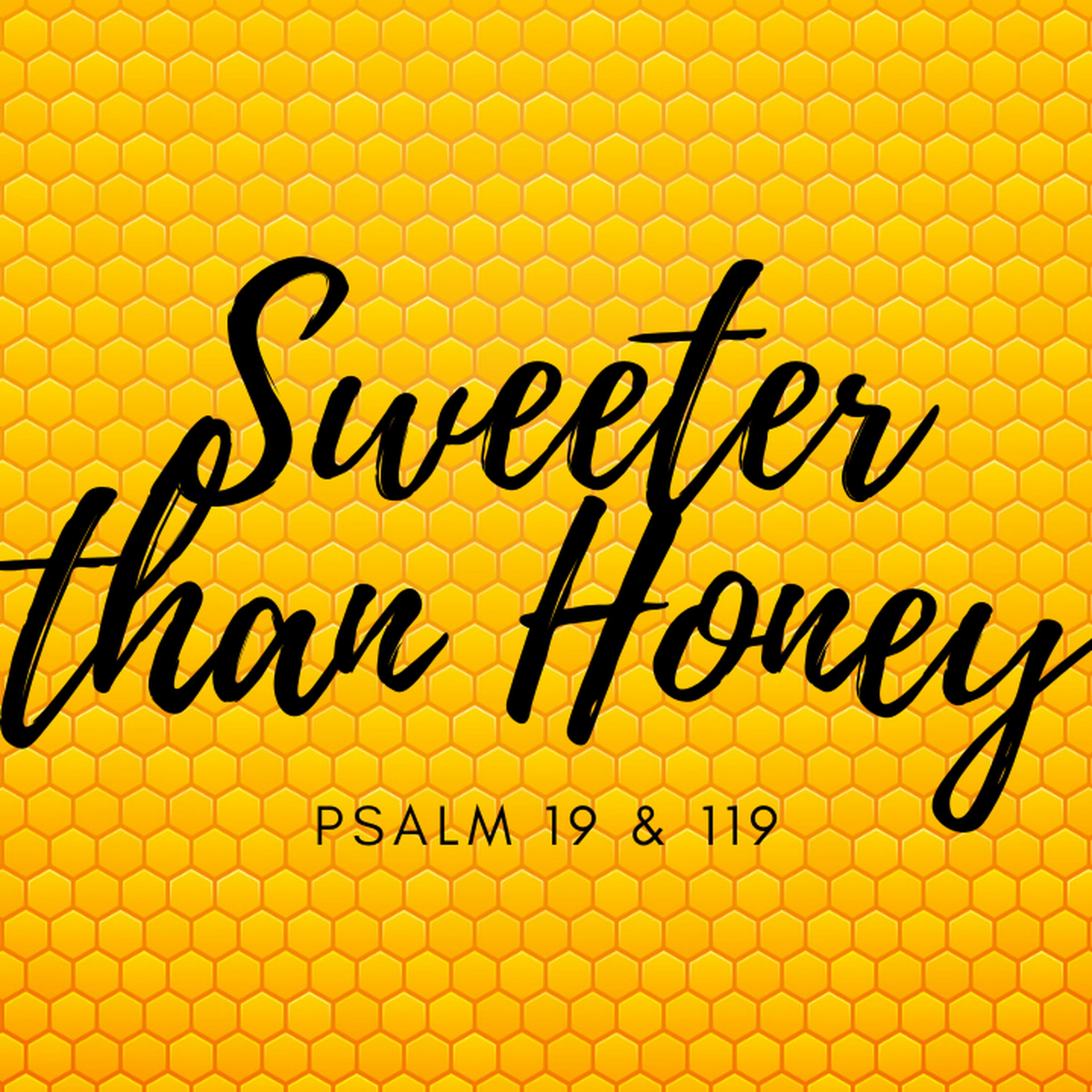 Psalm 19 - Sweeter than Honey episode artwork