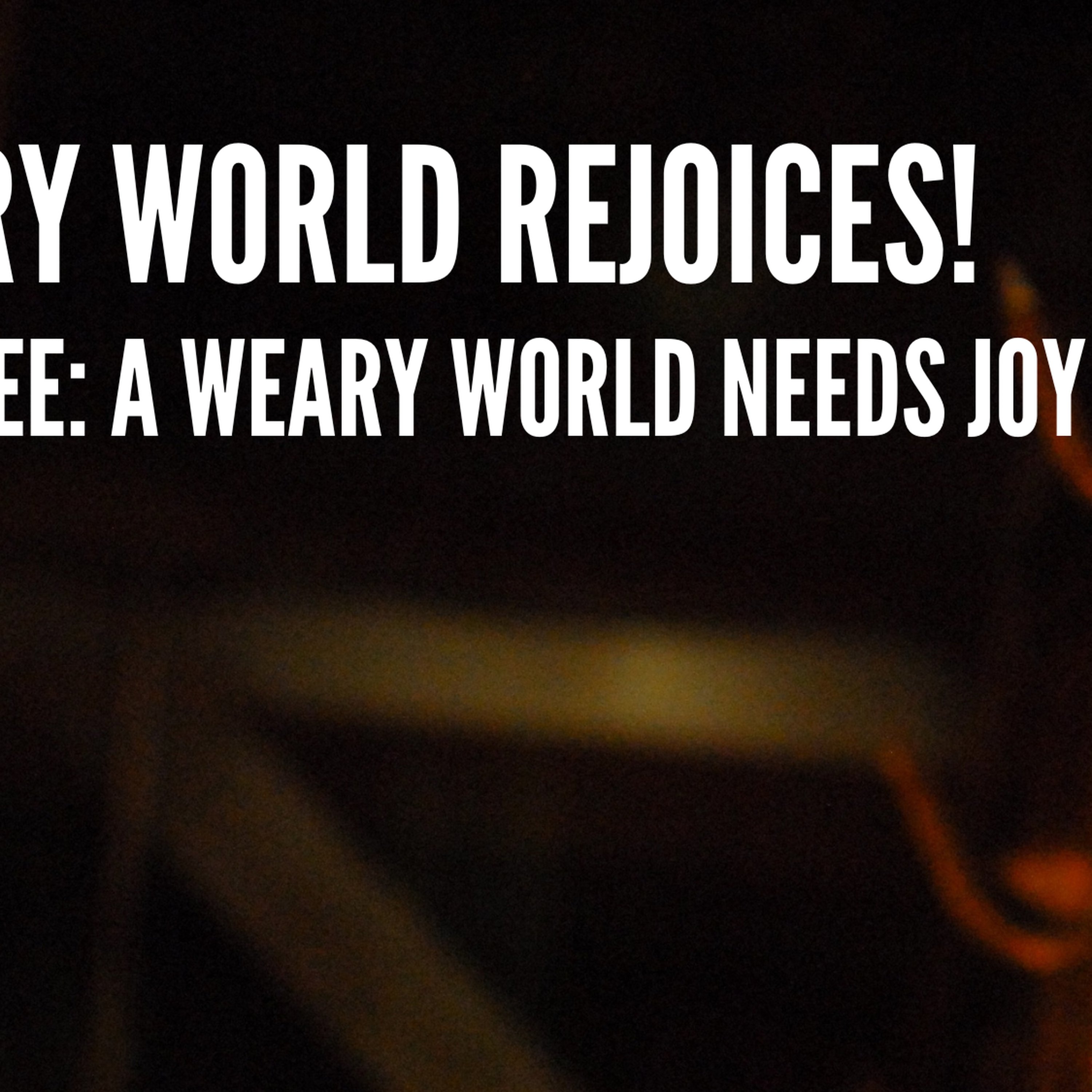 A Weary World Needs Joy episode artwork