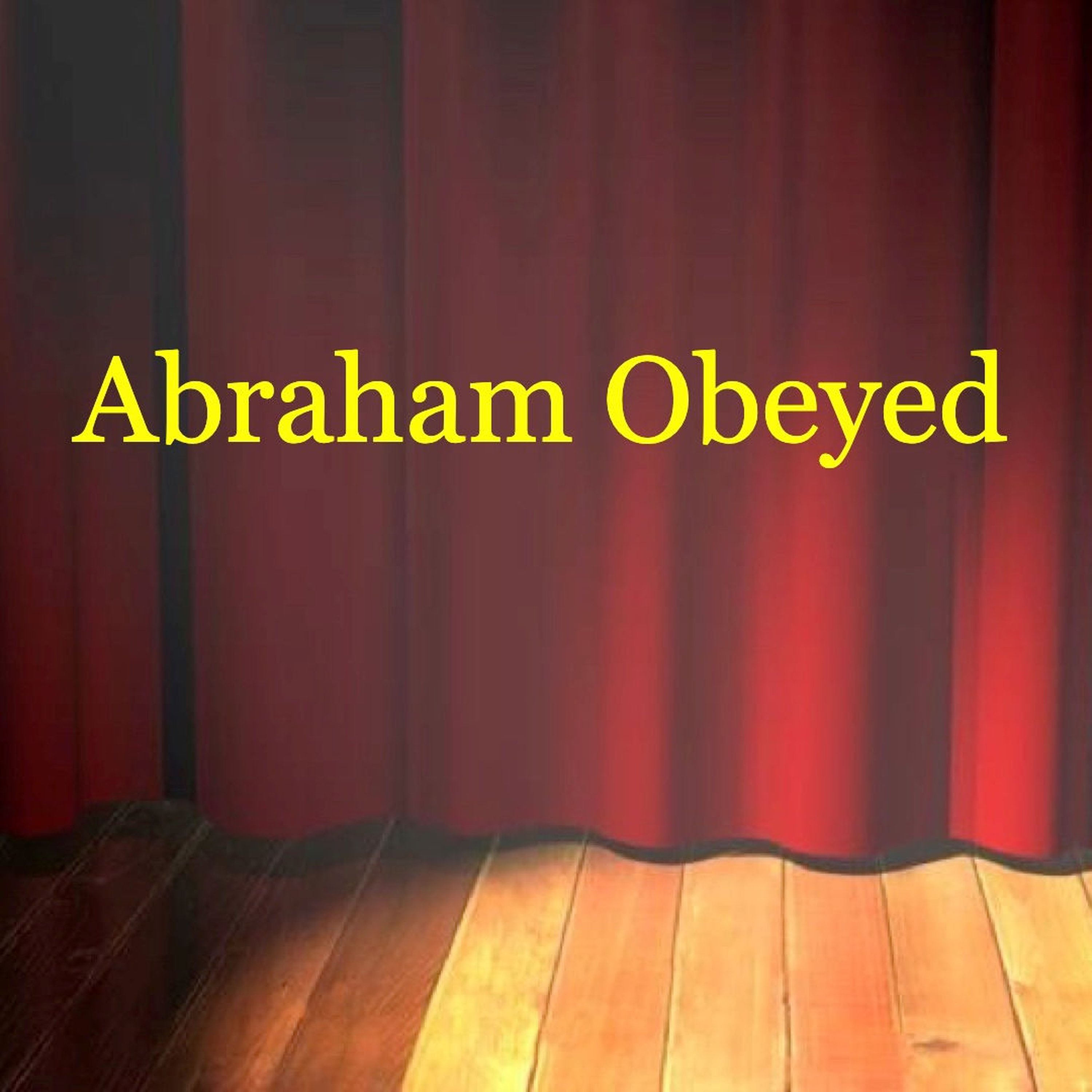 Abraham Obeyed