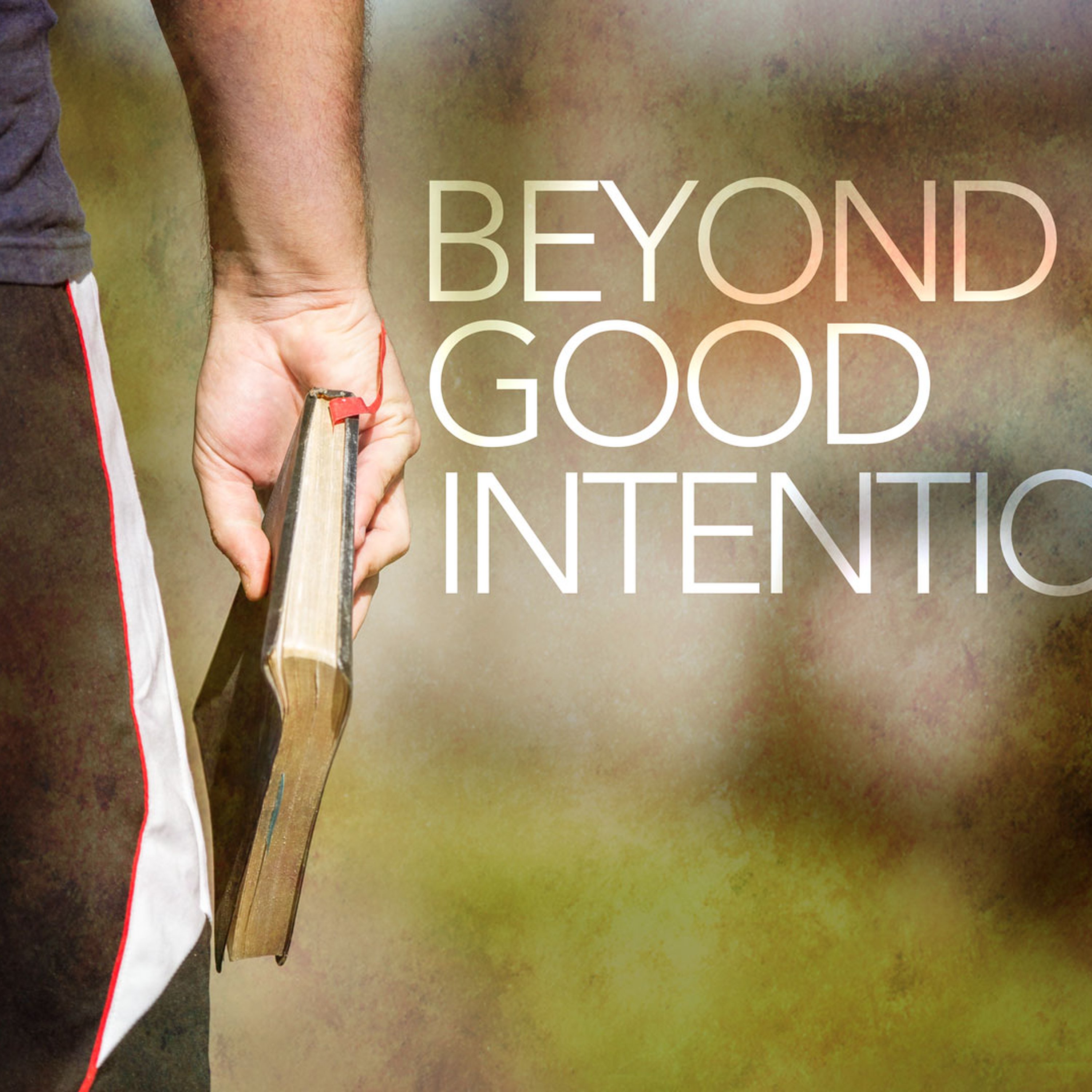 Beyond Good Intentions - Prayer & Meditation episode artwork
