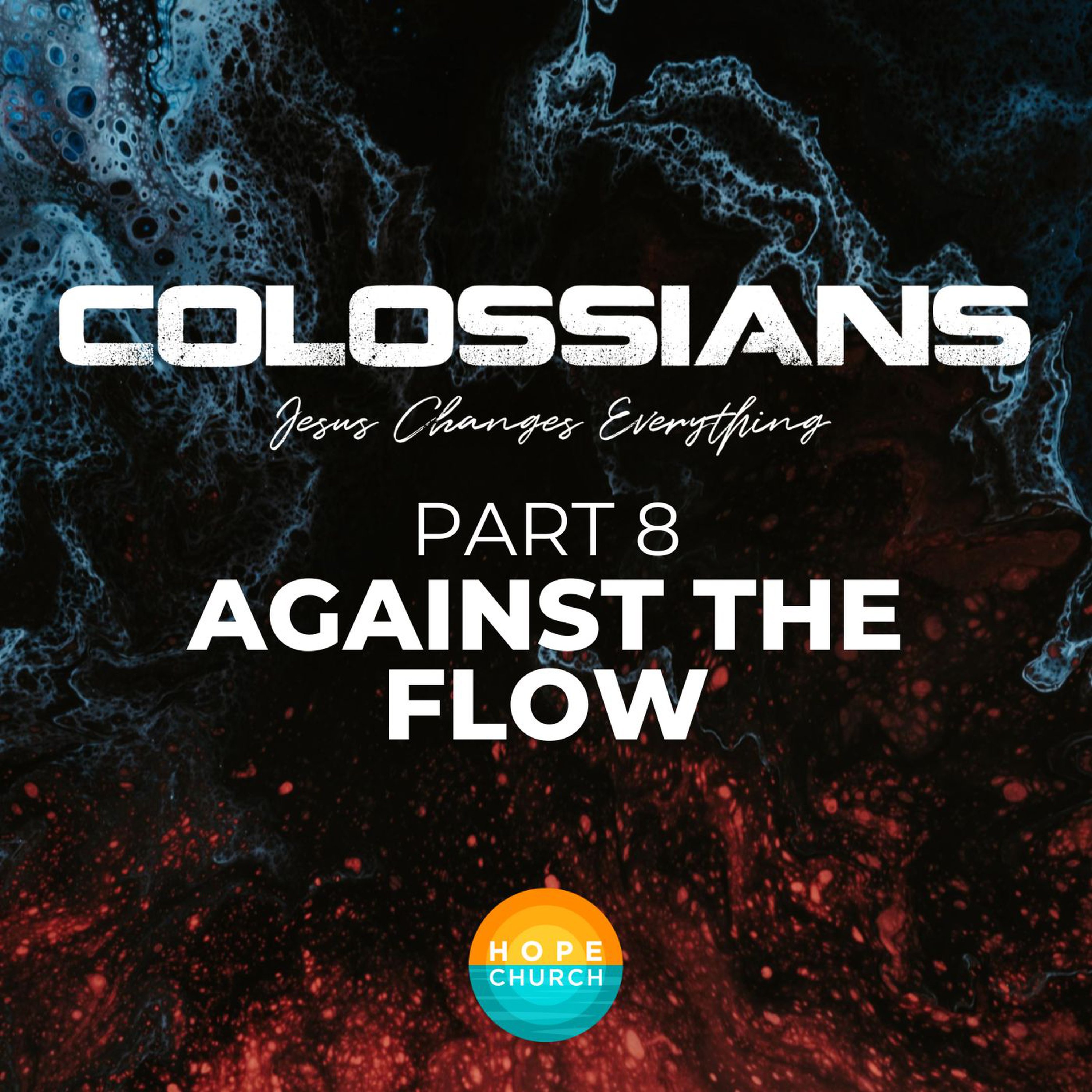 Colossians 8 - Against the flow episode artwork