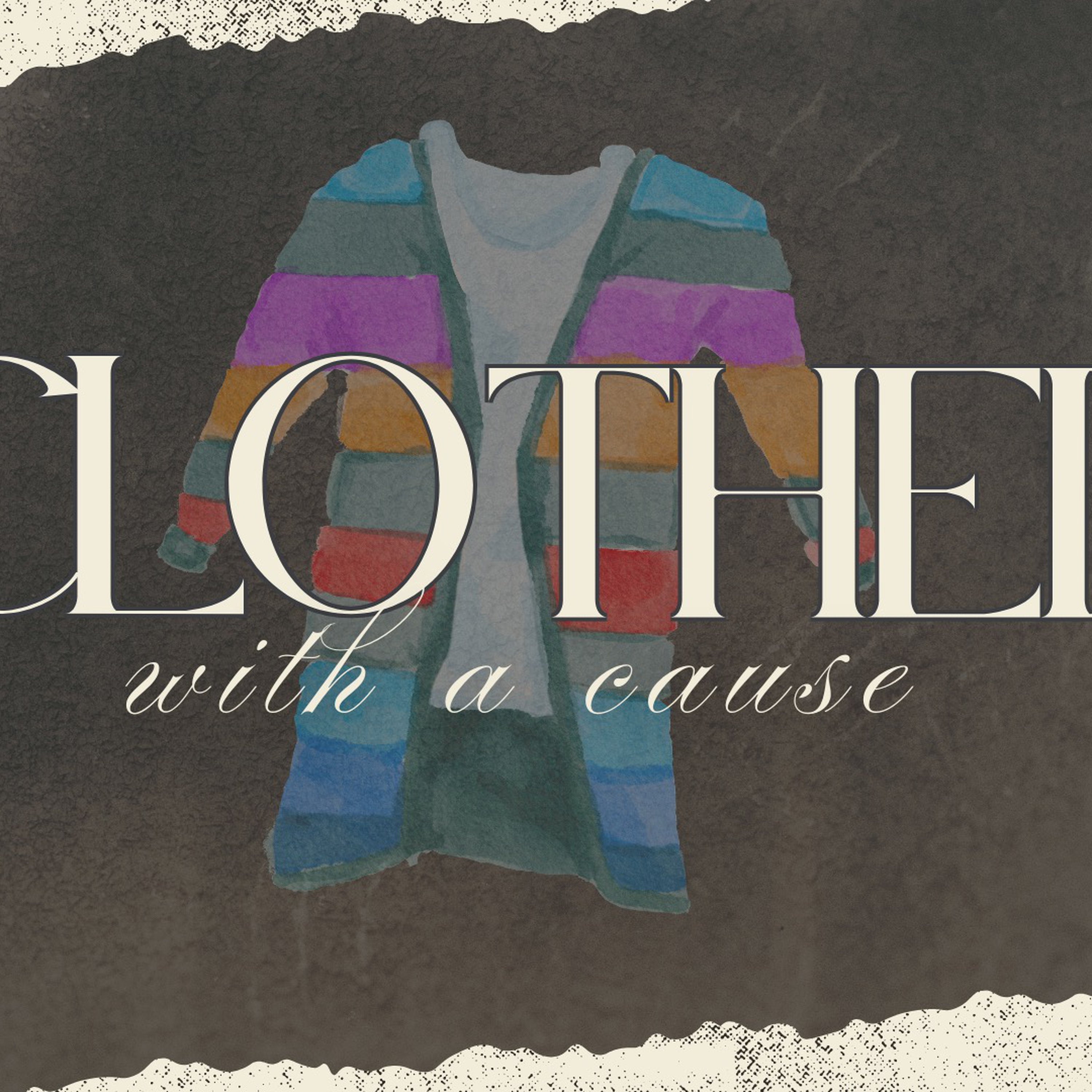 Clothed with a Cause Part 2