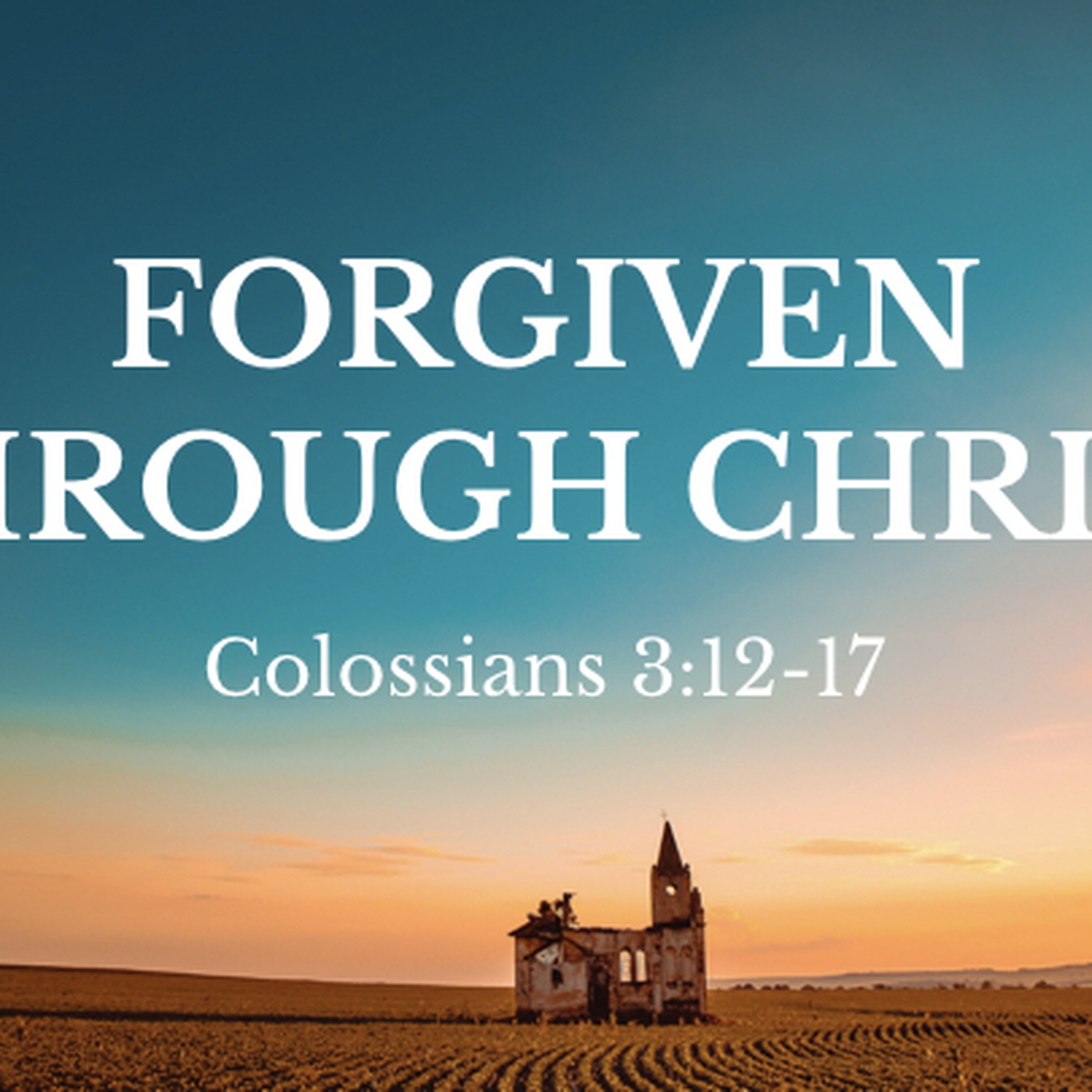 Forgiven Through Christ episode artwork