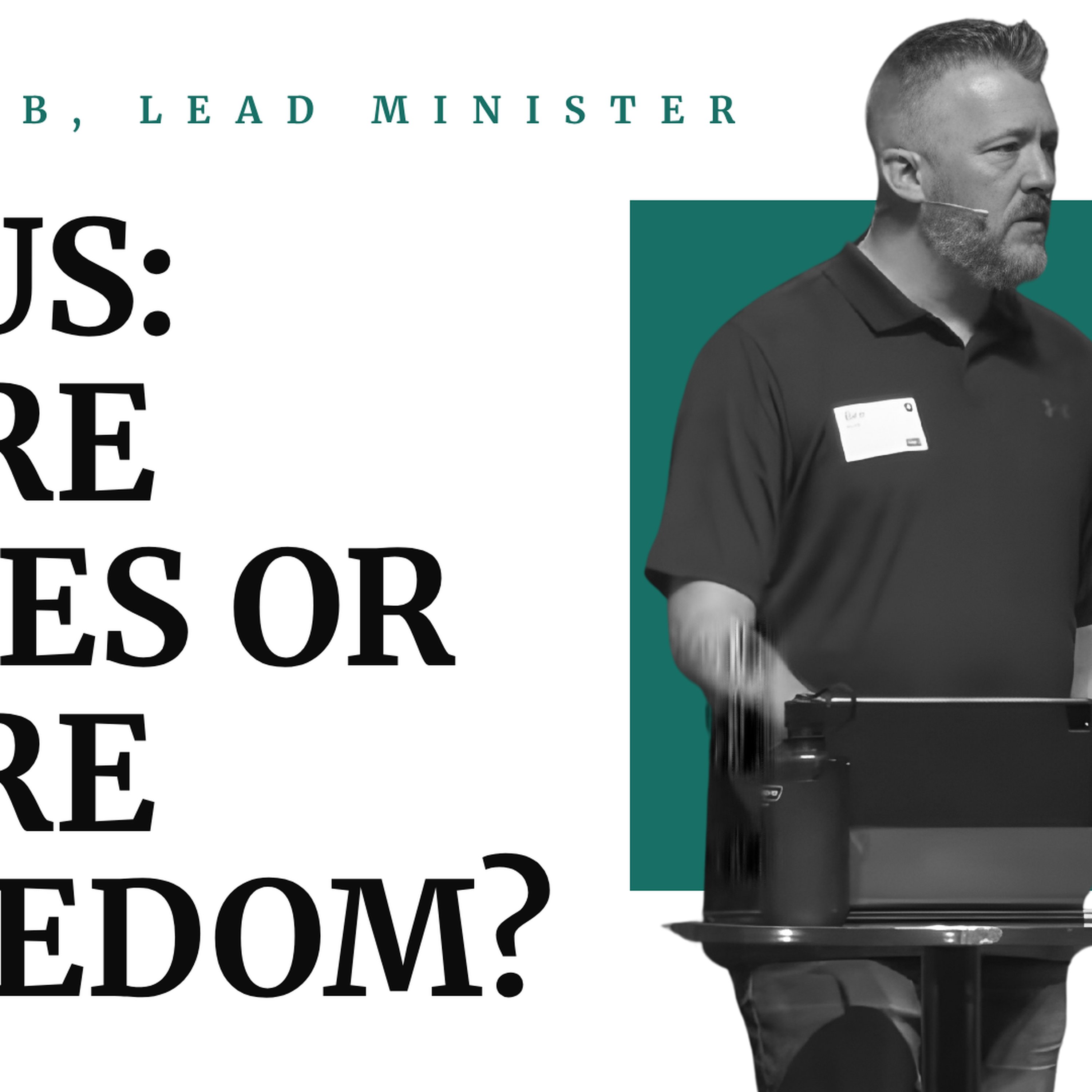 Jesus: More Rules or More Freedom?