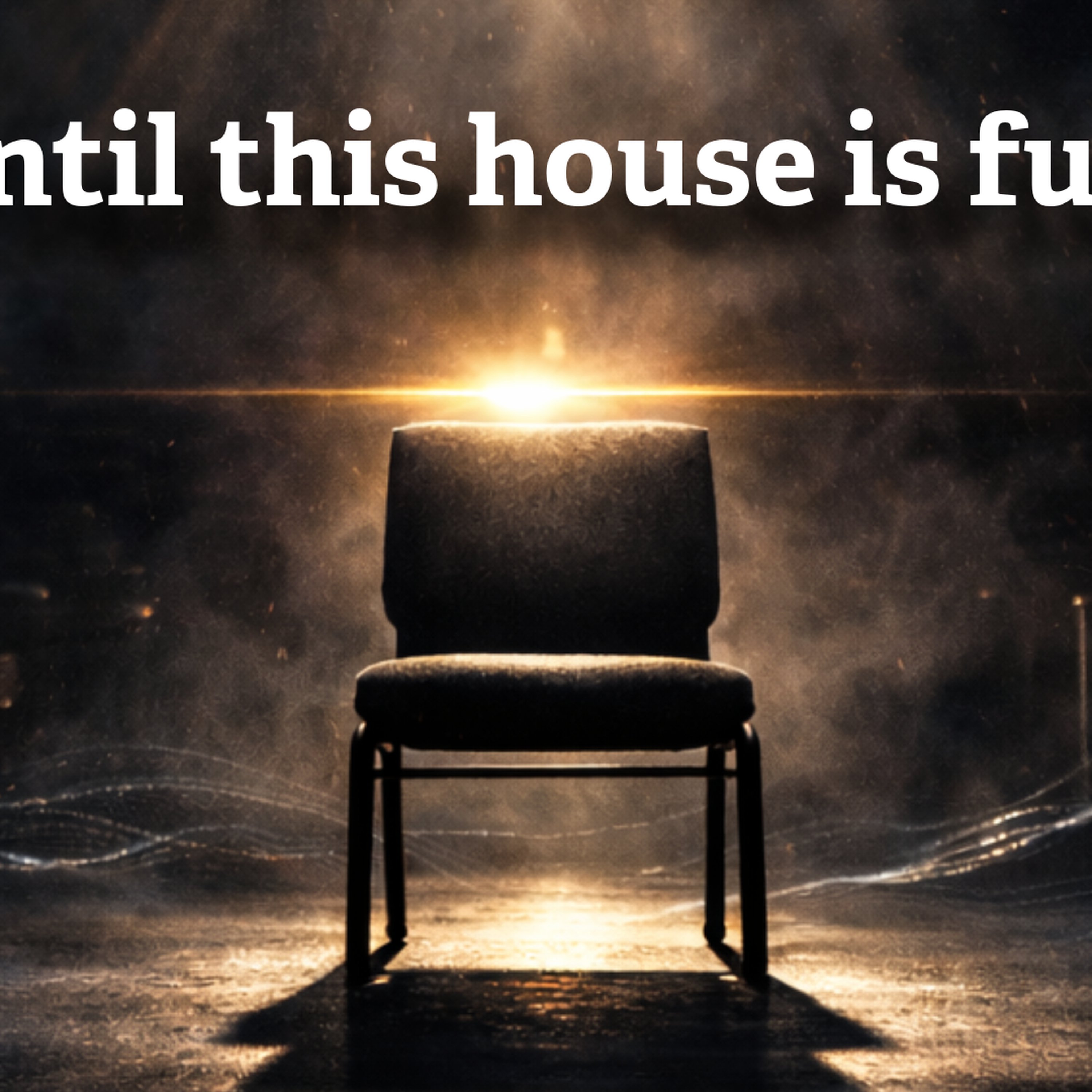 Until this house is full: Part 1 (There Is Still Room) episode artwork