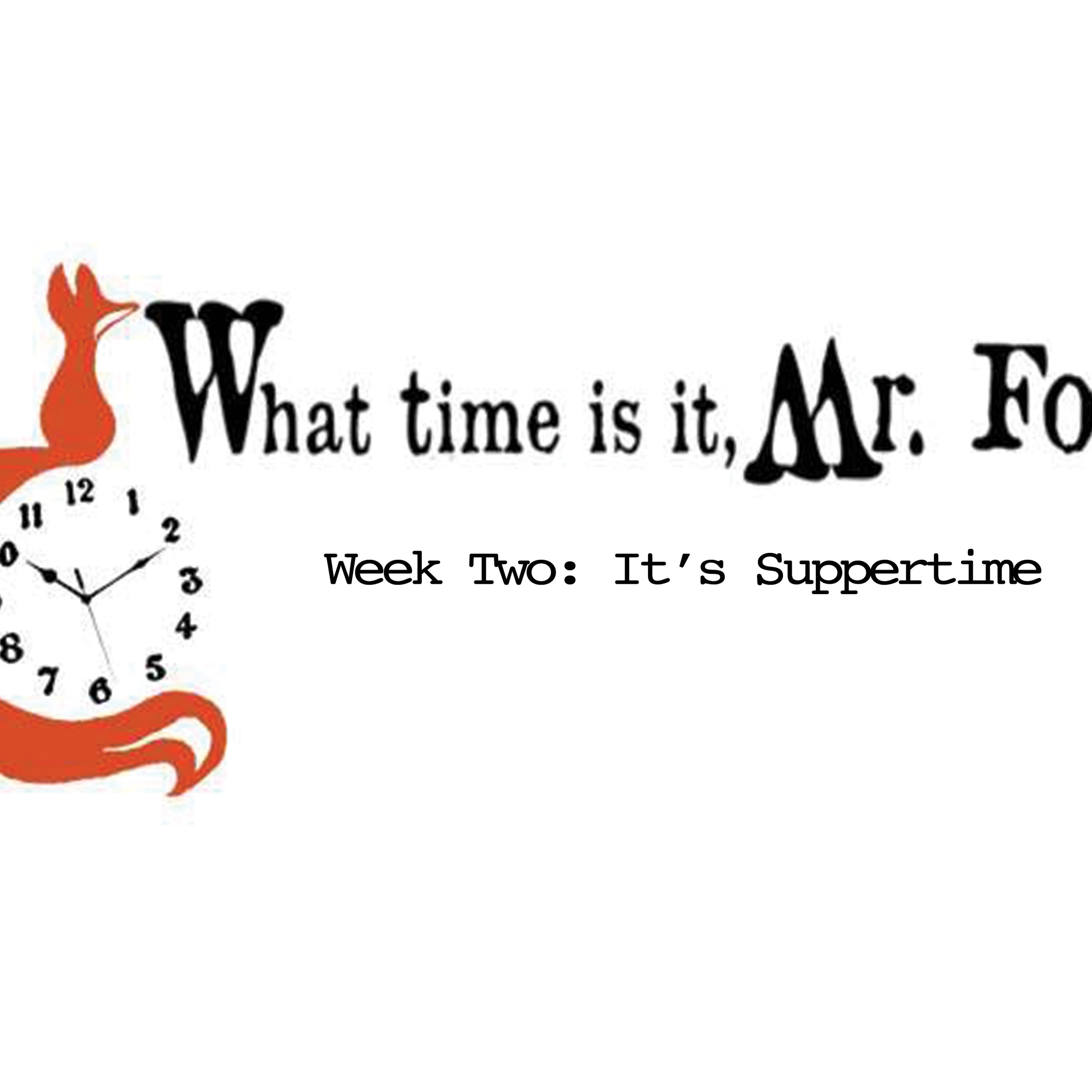Week Two: It's Suppertime episode artwork